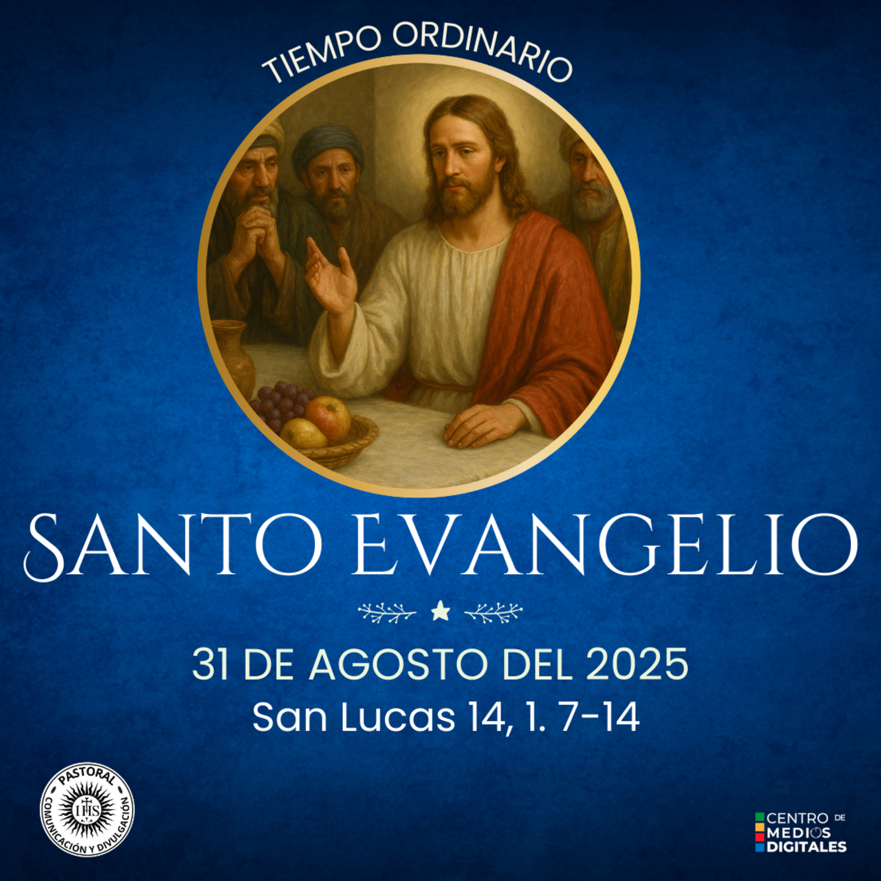 Evangelio del 31 de agosto del 2025 según San Lucas 14, 1. 7-14 episode artwork