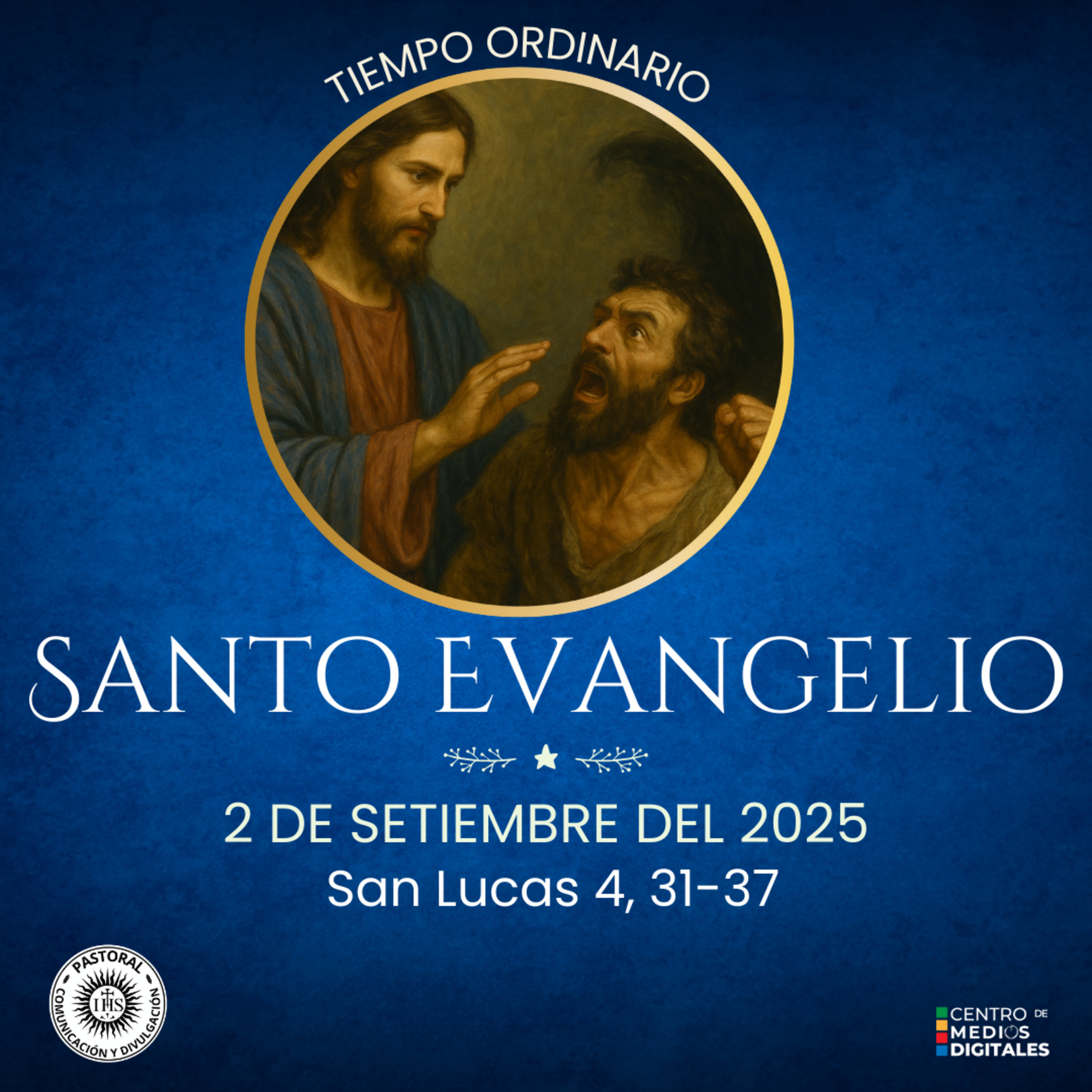 Evangelio del 2 de setiembre del 2025 según san Lucas 4, 31-37 episode artwork