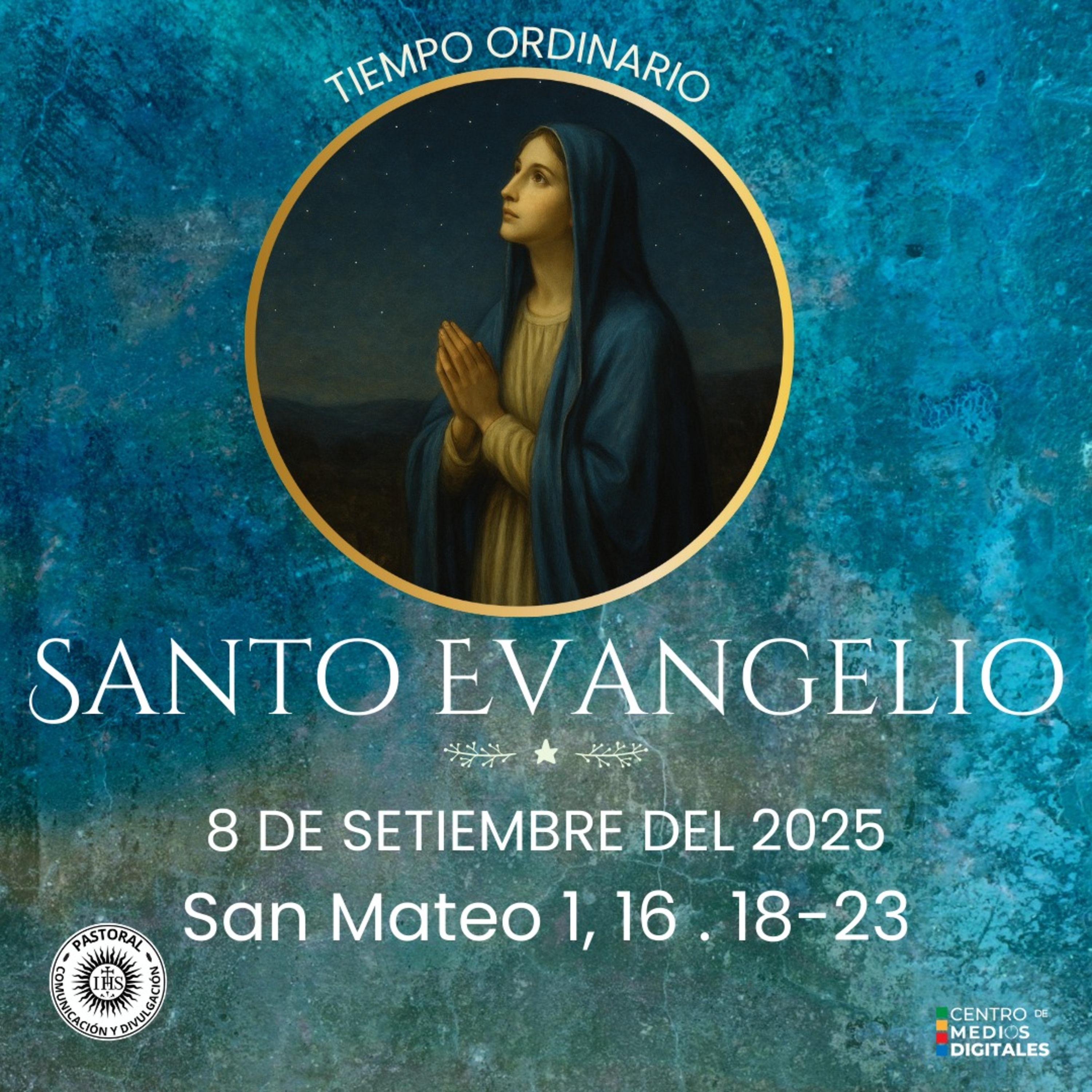 Evangelio del 8 de setiembre del 2025 según san Mateo 1, 1-16. 18-23 episode artwork