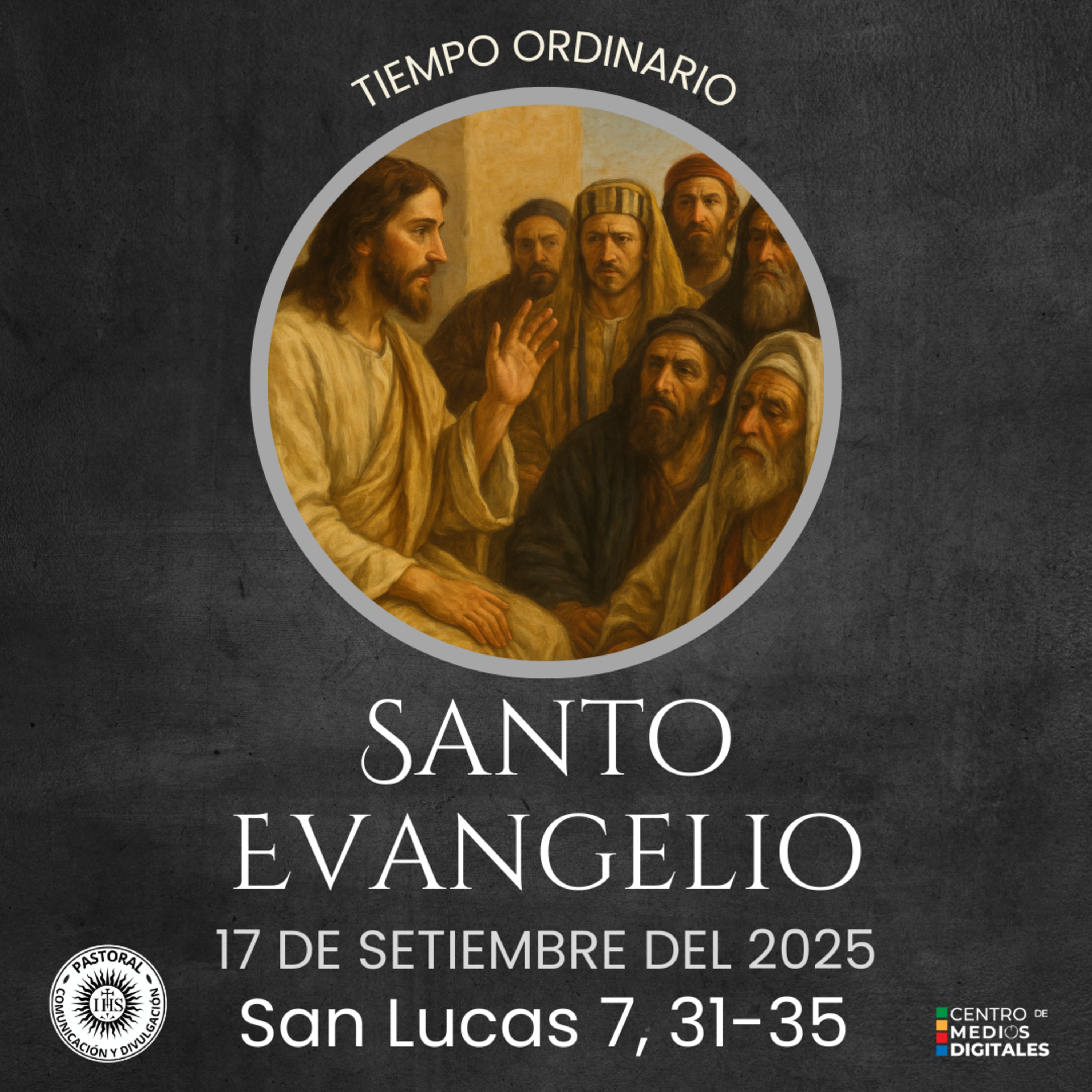 Evangelio del 17 de setiembre del 2025 según san Lucas 7, 31-35 episode artwork
