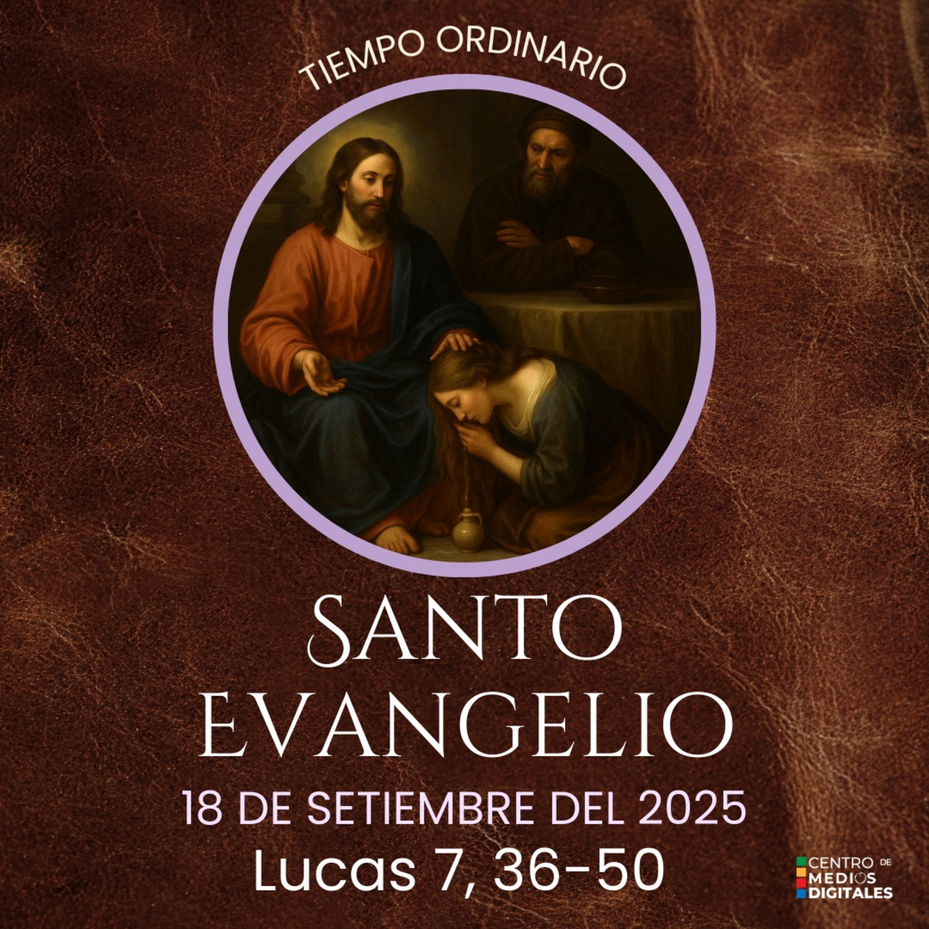 Evangelio del 18 de setiembre del 2025 según San Lucas 7, 36-50 episode artwork