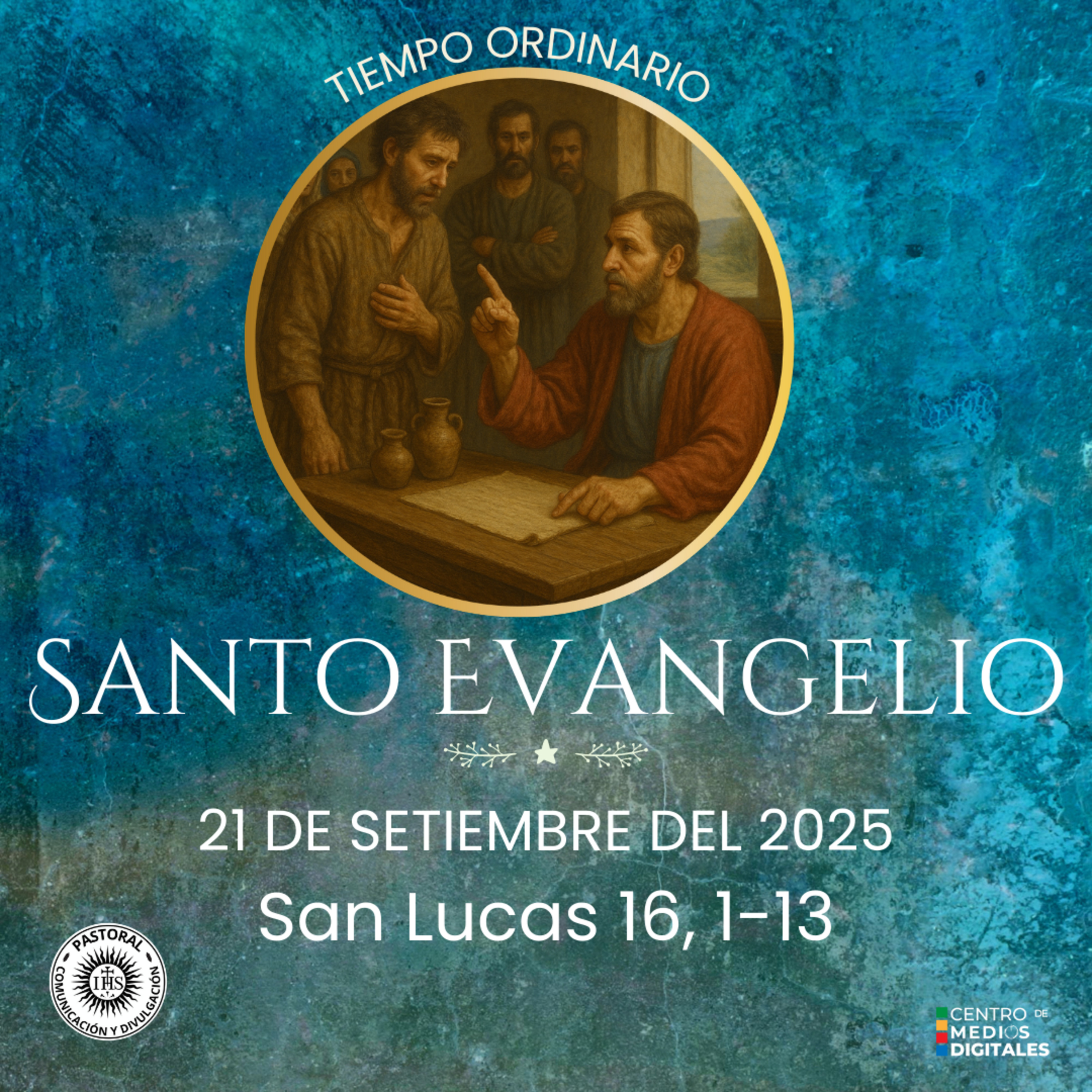 Evangelio del 21 de setiembre del 2025 según San Lucas 16, 1-13 episode artwork