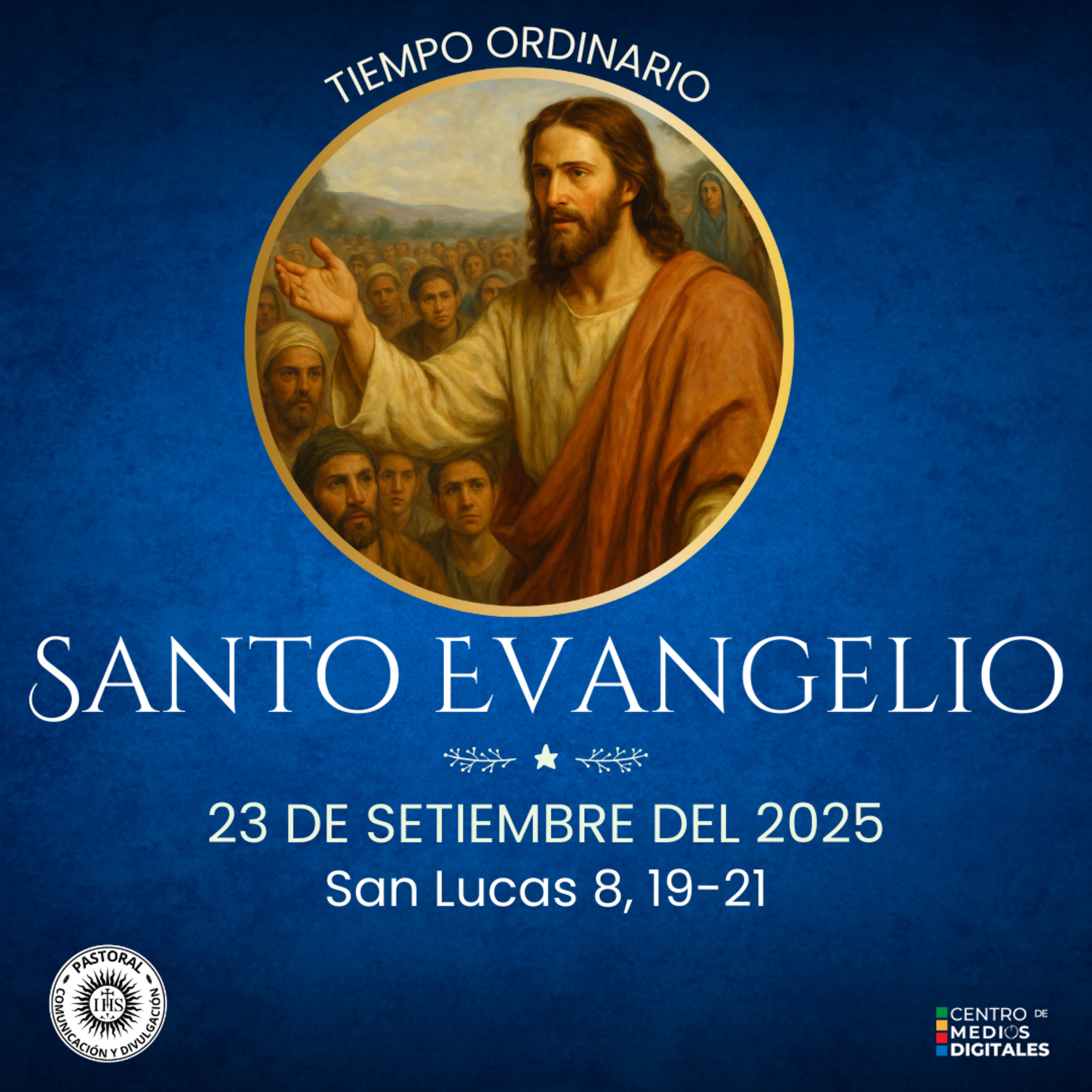 Evangelio del 23 de setiembre del 2025 según Lucas capítulo 8, versículos del 19 al 21 episode artwork