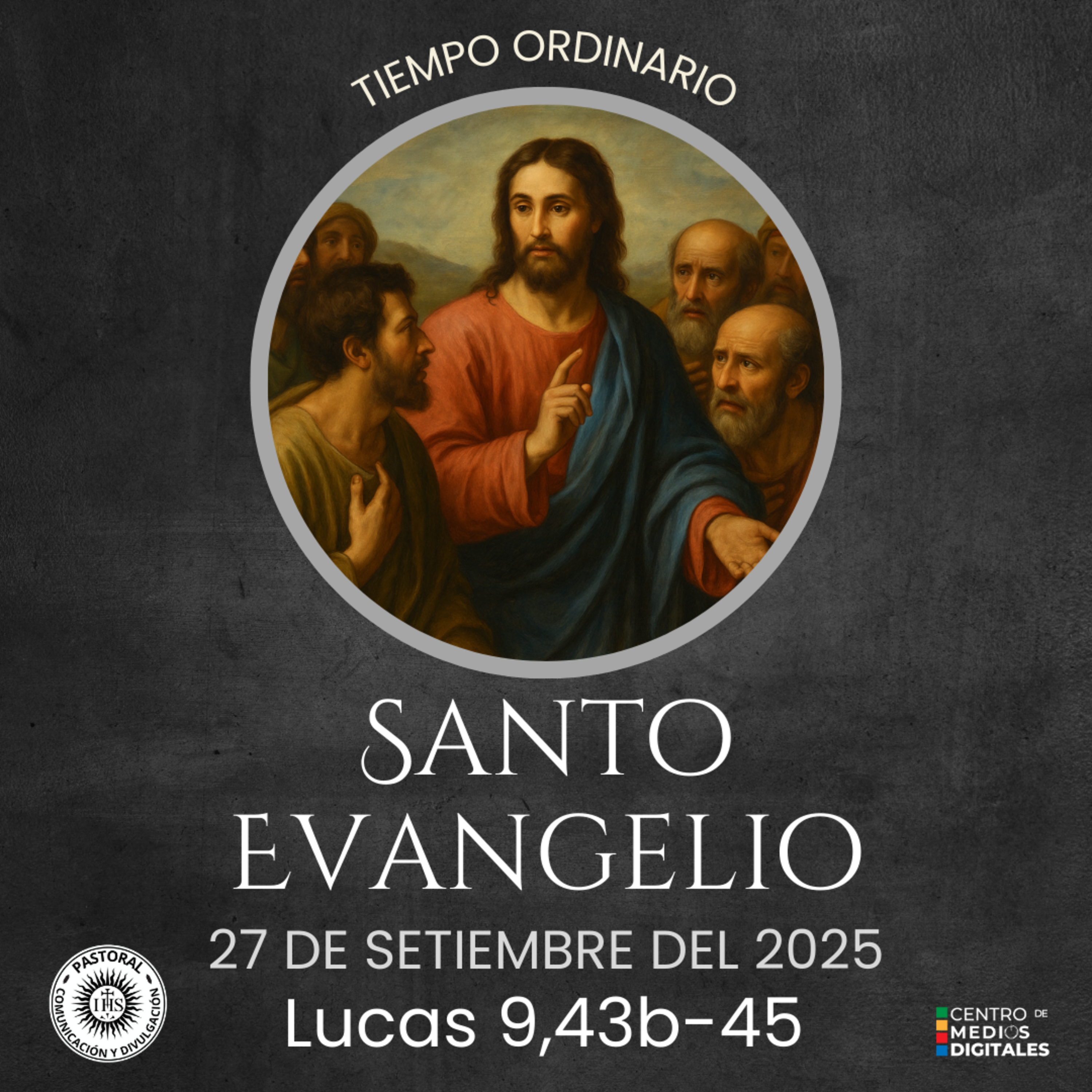 Evangelio del 27 de setiembre del 2025 según san Lucas 9, 43b - 45 episode artwork