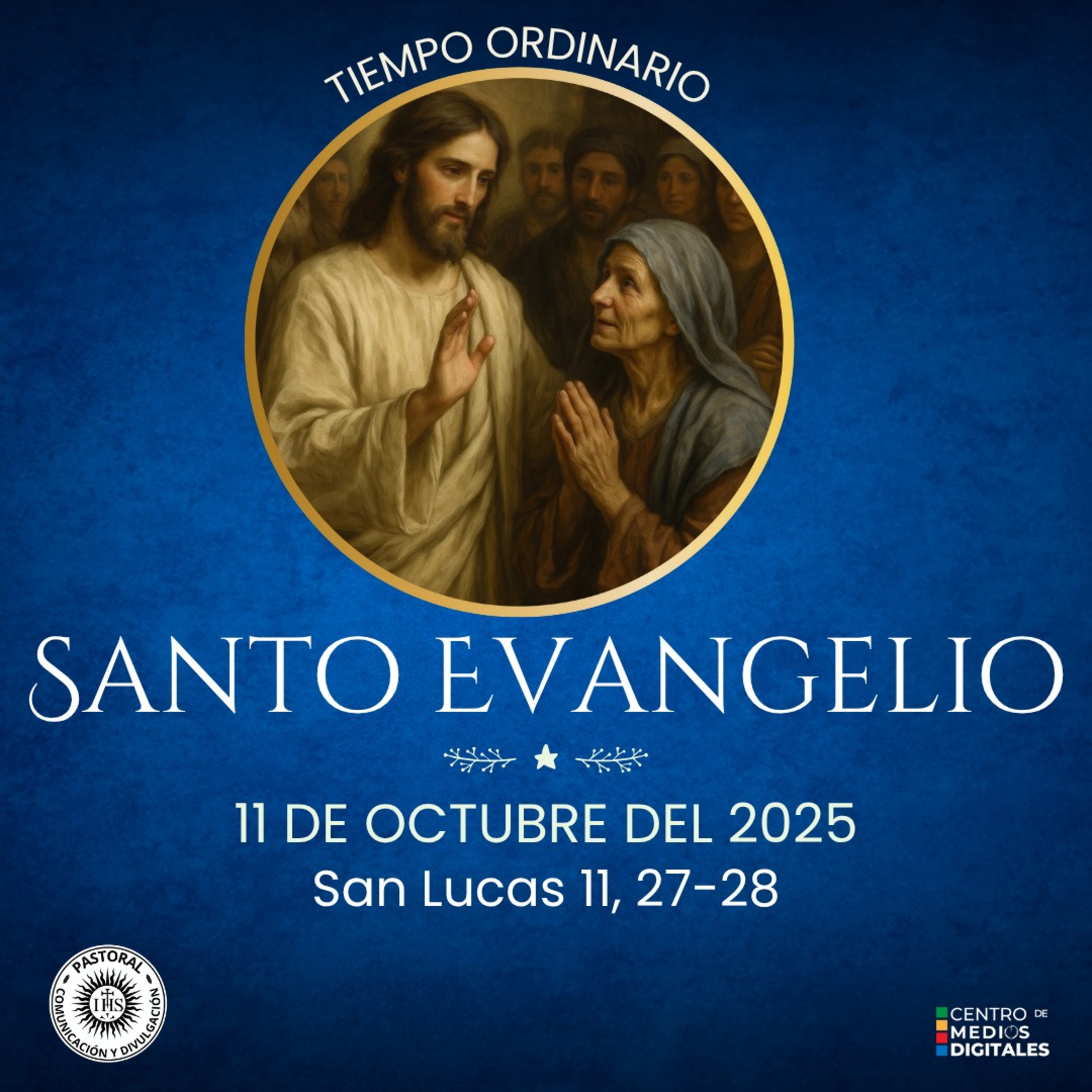 Evangelio del 11 de octubre del 2025 según Lucas 11, 27-28 episode artwork