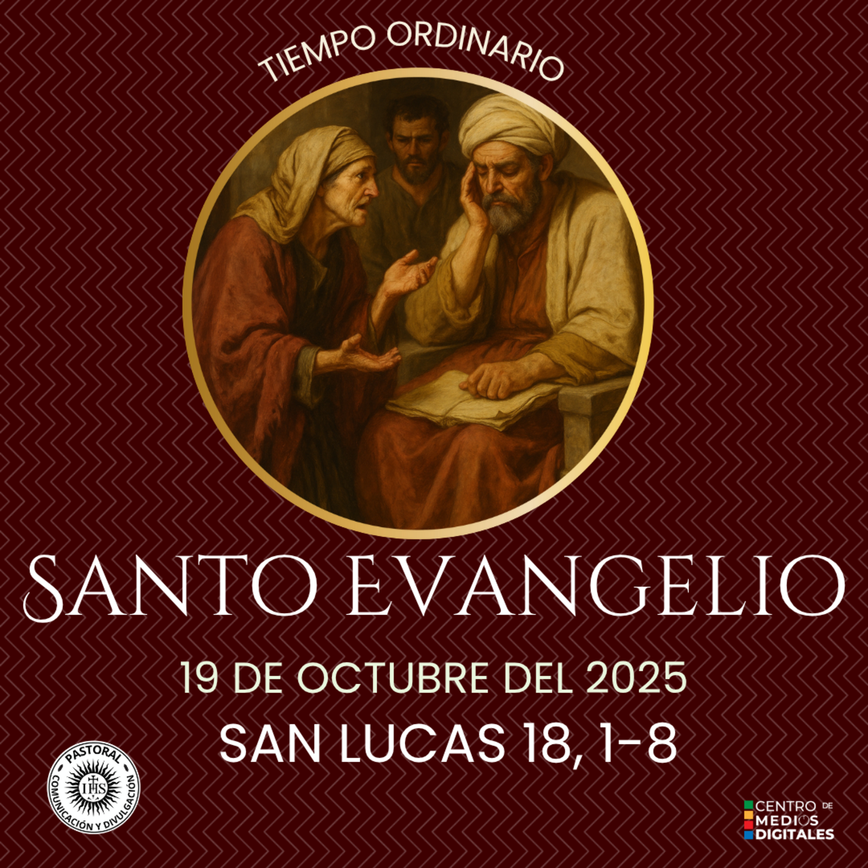  Evangelio del 19 de octubre del 2025 según San Lucas 18, 1-8 episode artwork