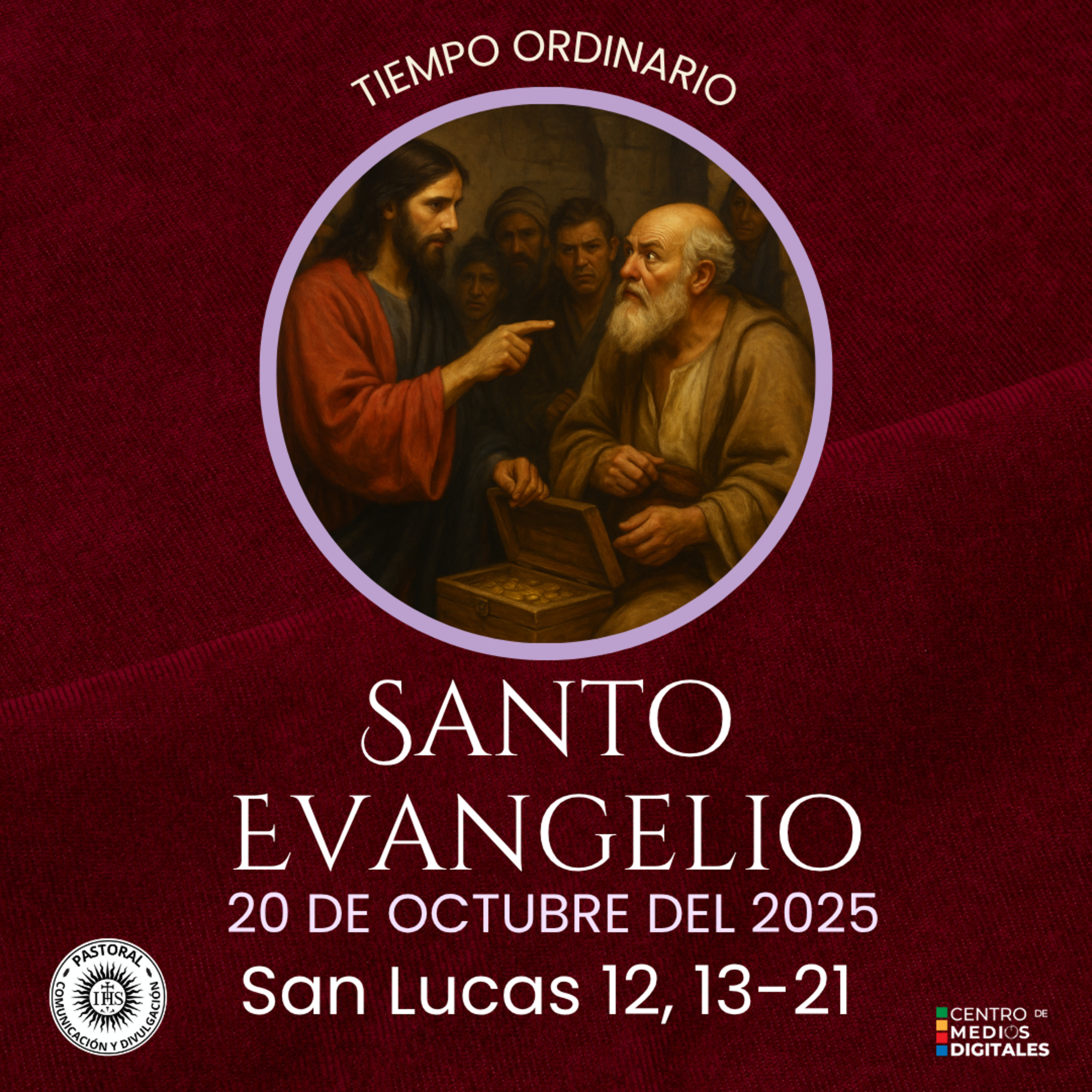 Evangelio del 20 de octubre del 2025 según san Lucas 12, 13 al 21 episode artwork