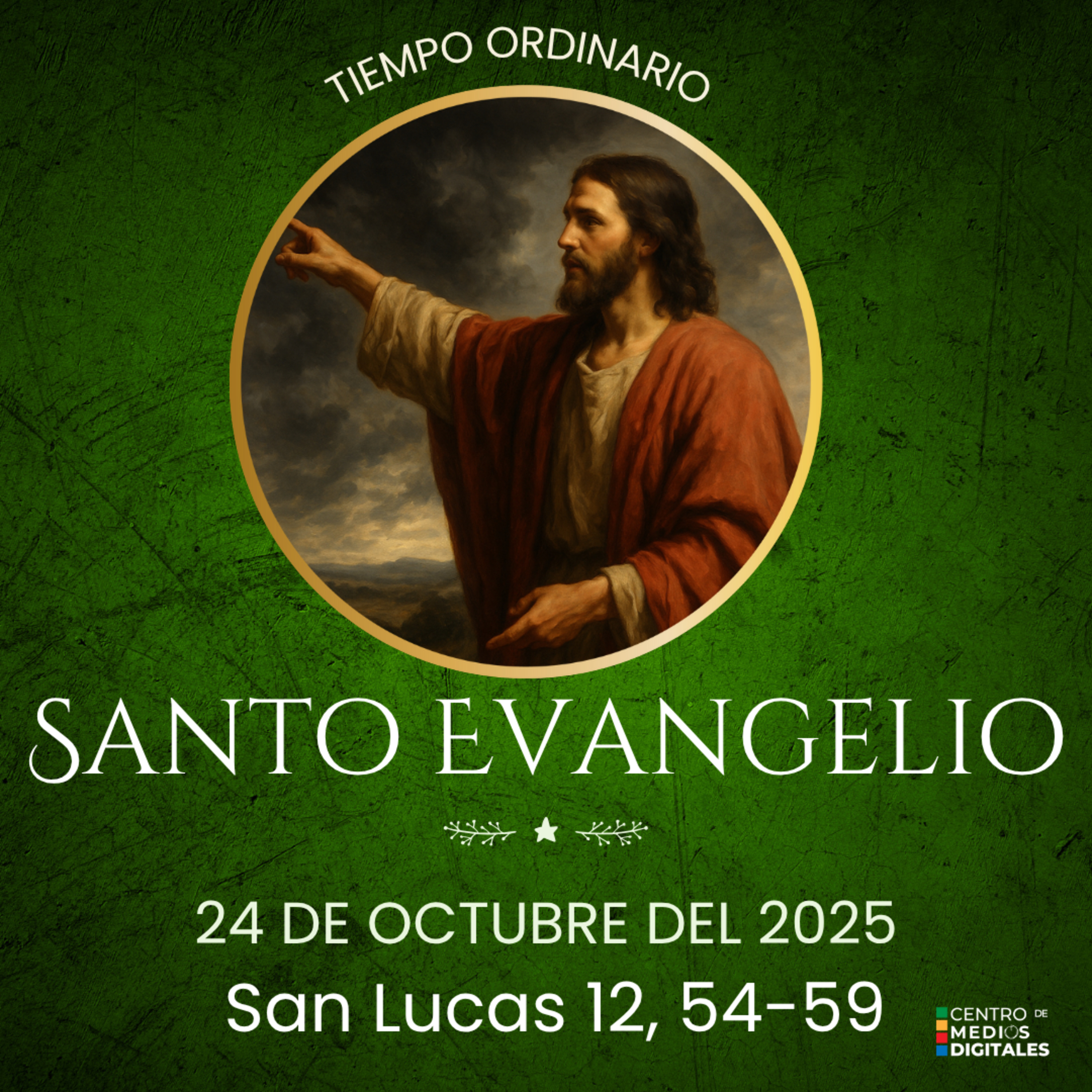 Evangelio del 24 de octubre del 2025 según san Lucas 12, 54-59 episode artwork