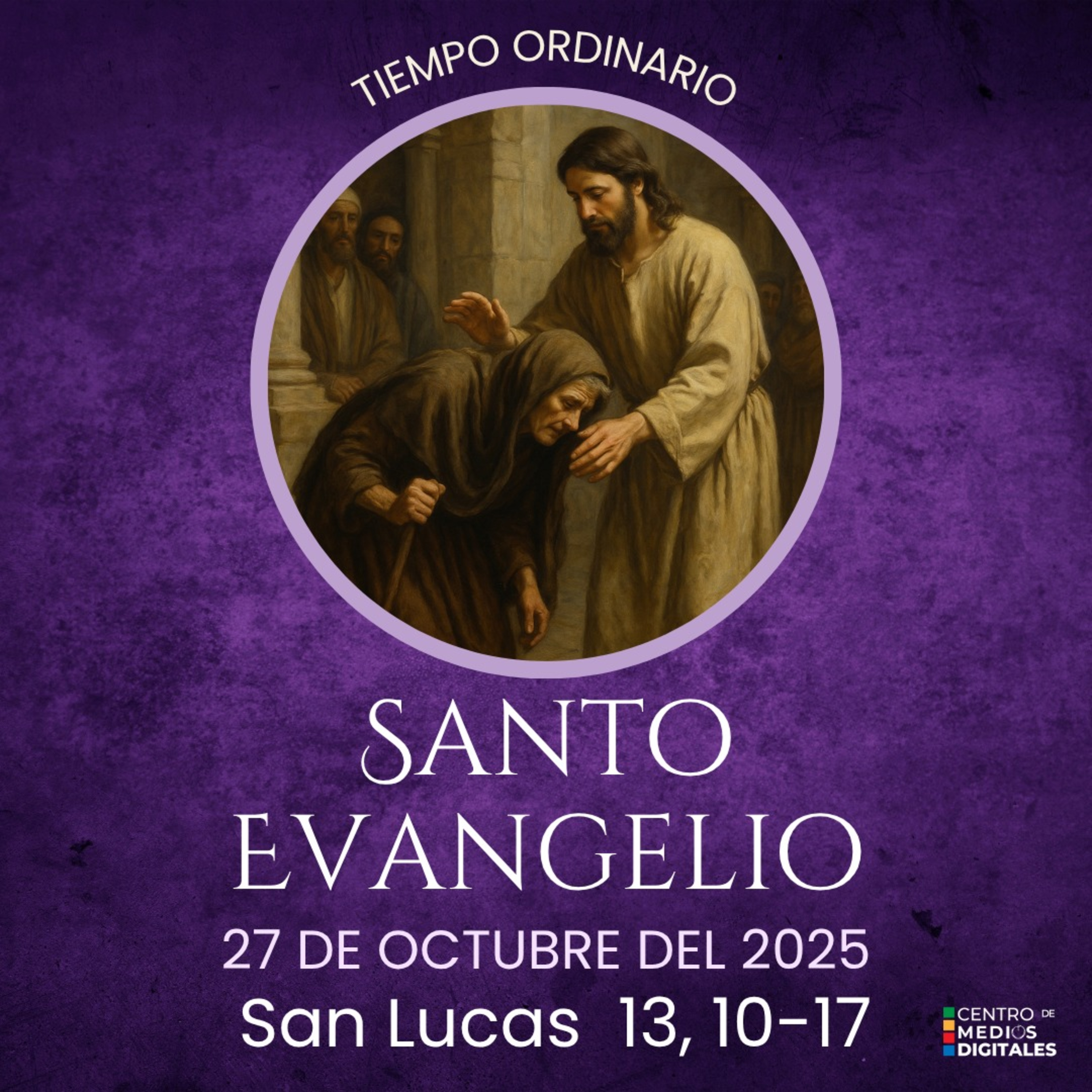 Evangelio del 27 de octubre del 2025 según san Lucas 13, 10-17 episode artwork