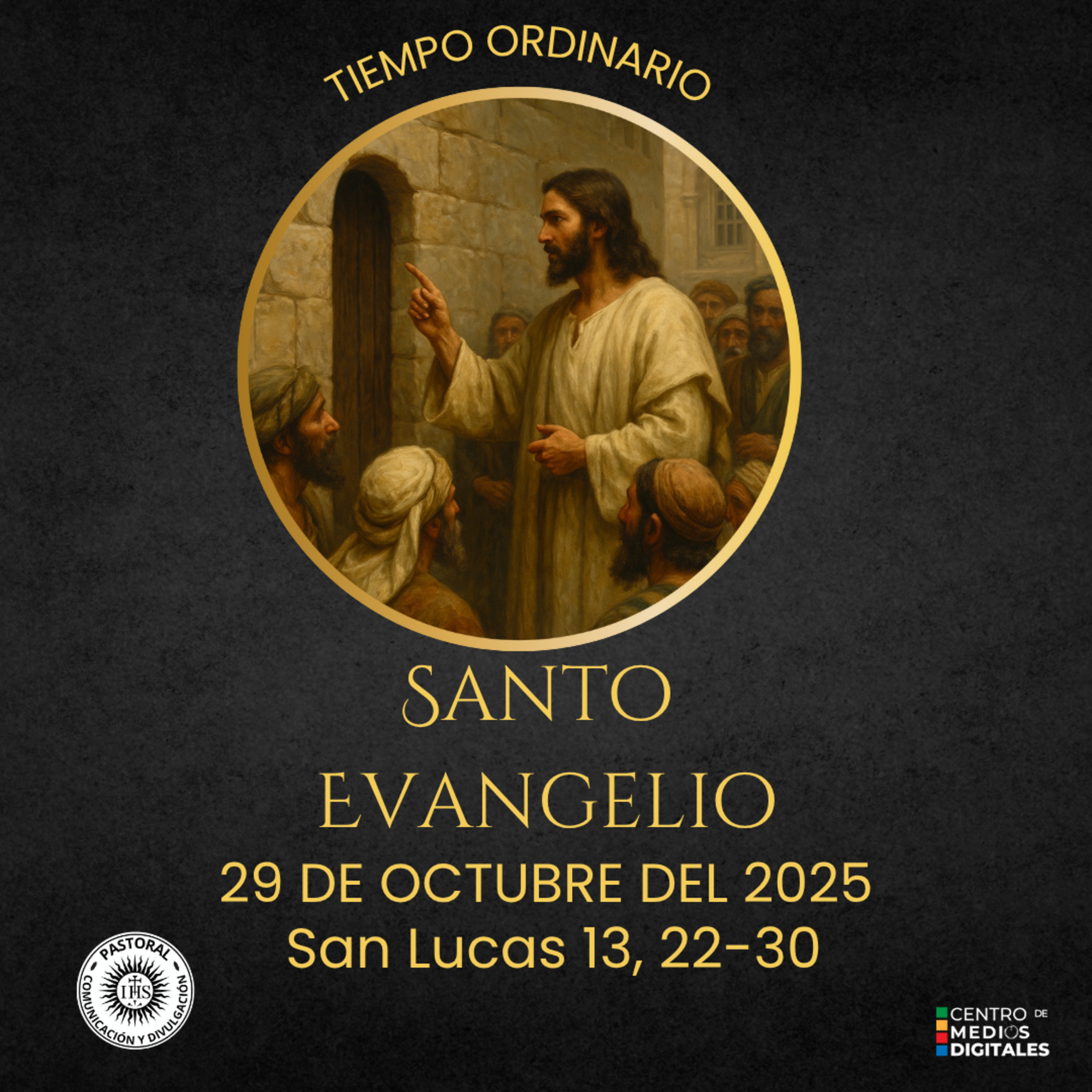 Evangelio del 29 de octubre del 2025 según san Lucas 13, 22-30 episode artwork
