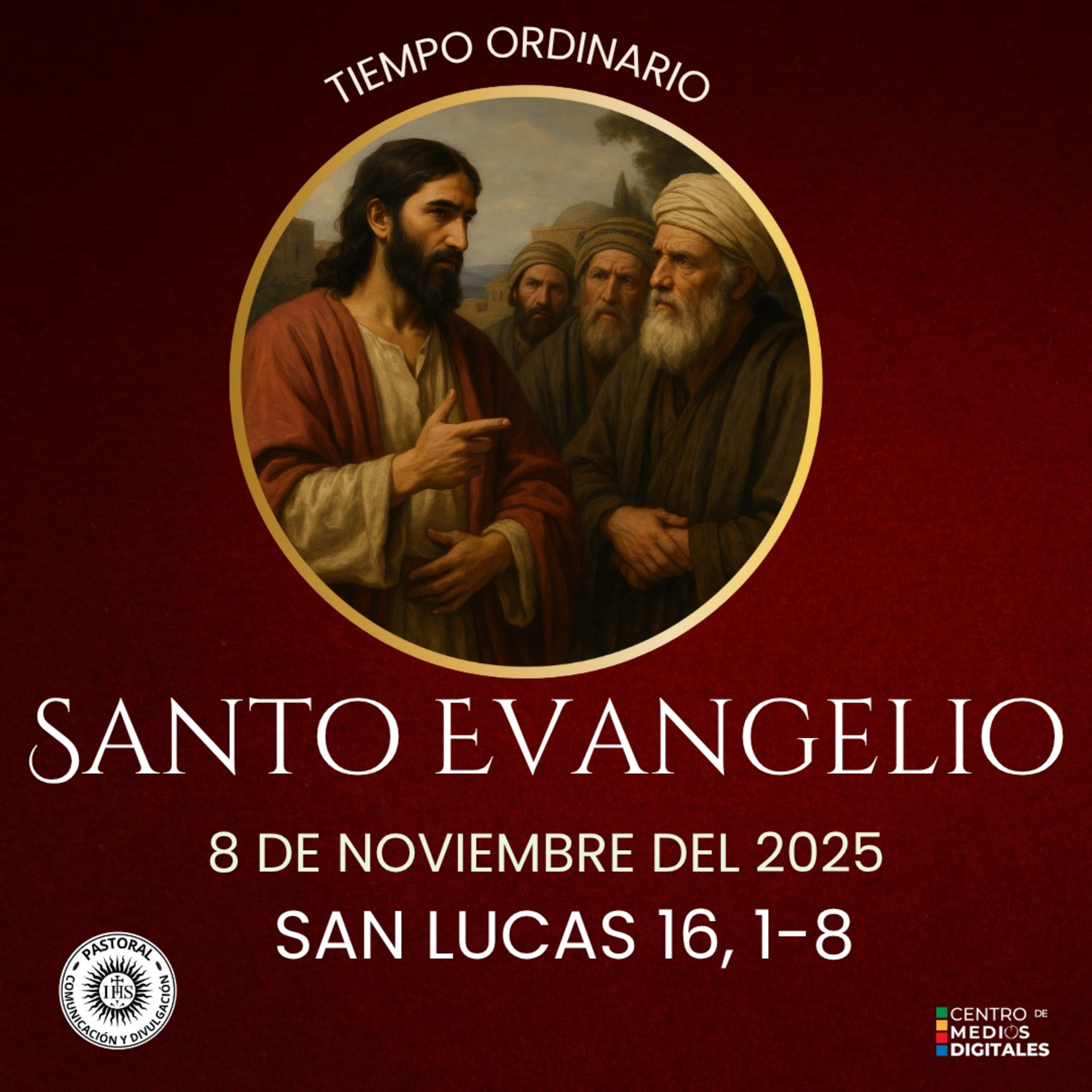 Evangelio del 8 de noviembre del 2025 según san Lucas 16, 1-8 episode artwork