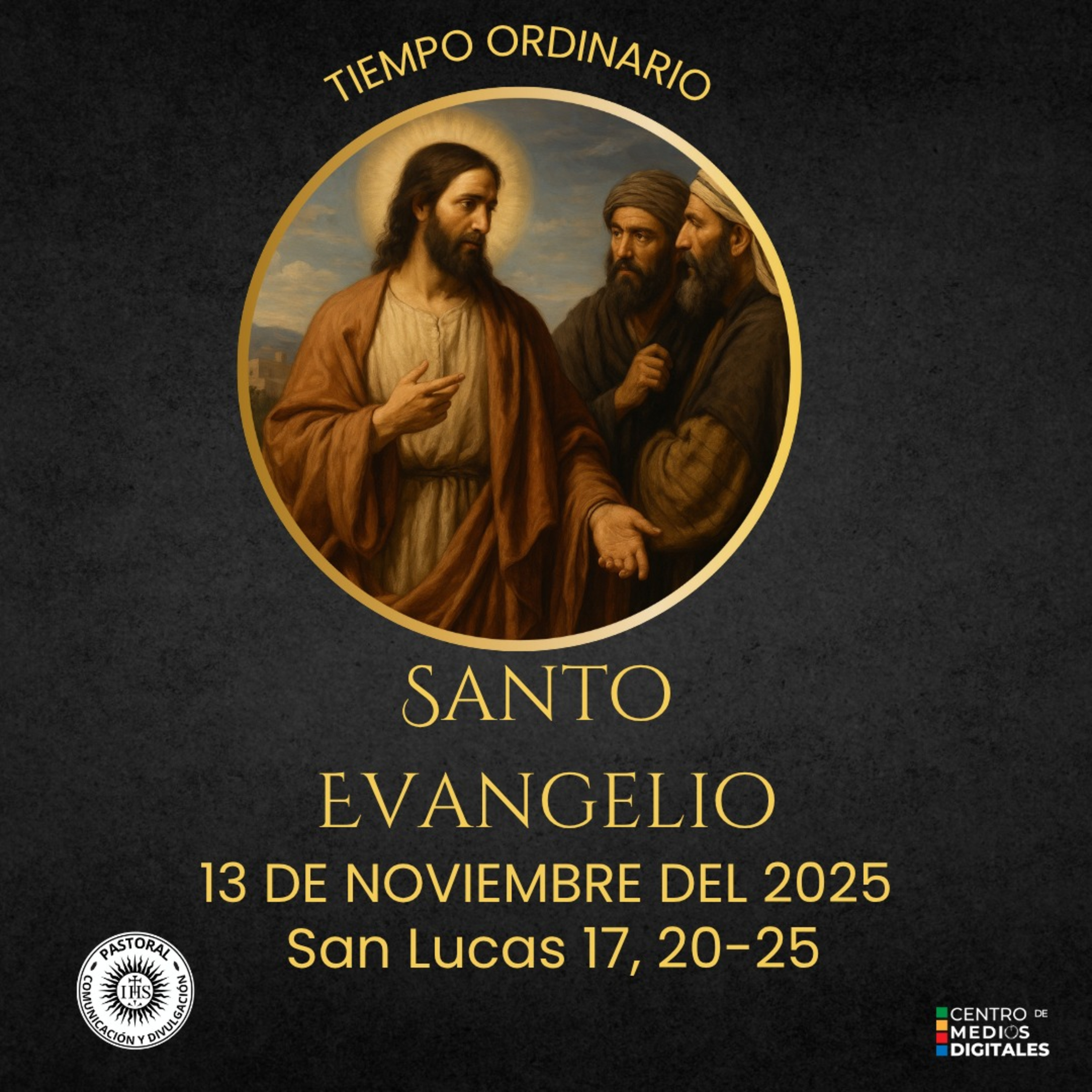 Evangelio del 13 de noviembre del 2025 según san Lucas 17, 20-25 episode artwork