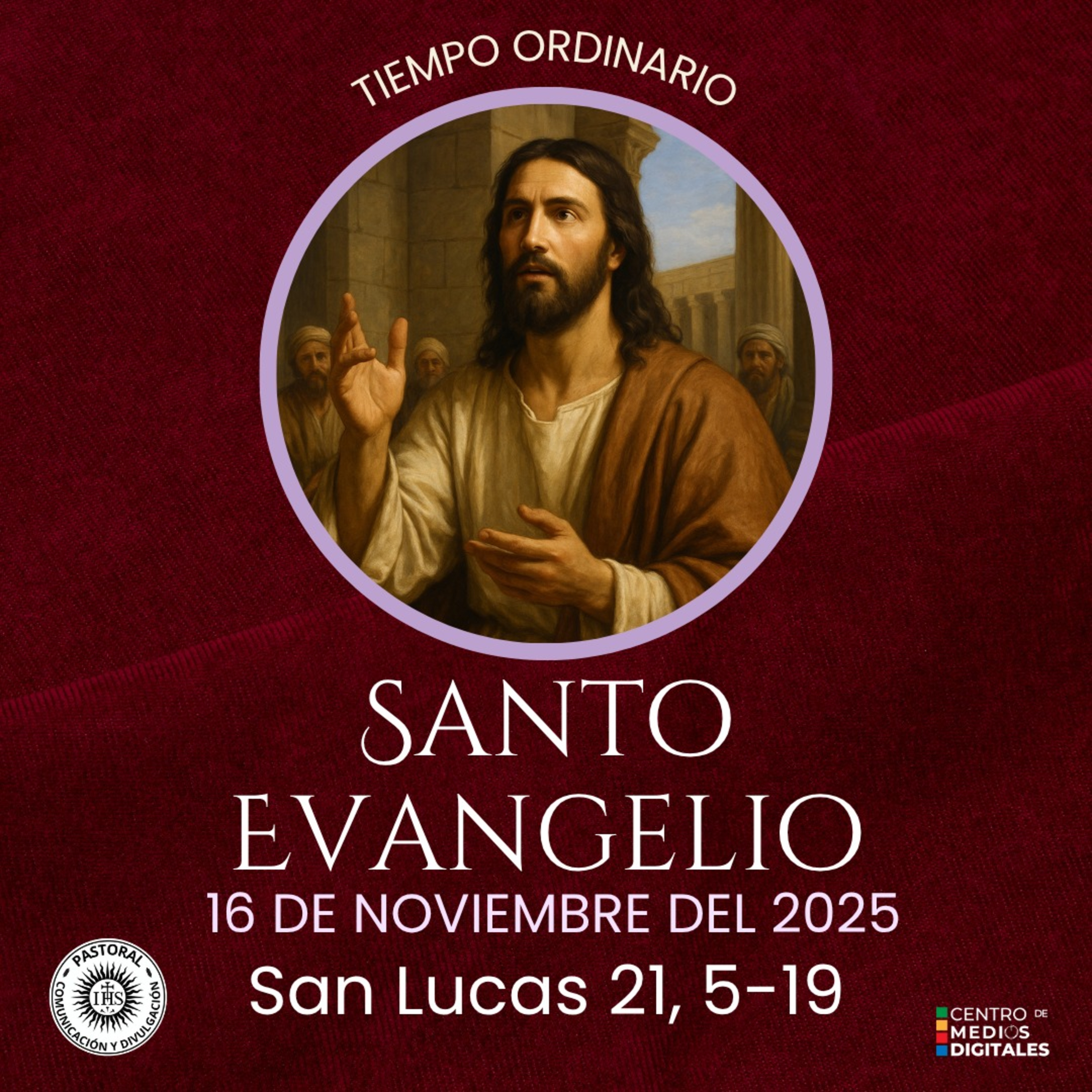 Evangelio del 16 de noviembre del 2025 según san Lucas 21, 5-19 episode artwork