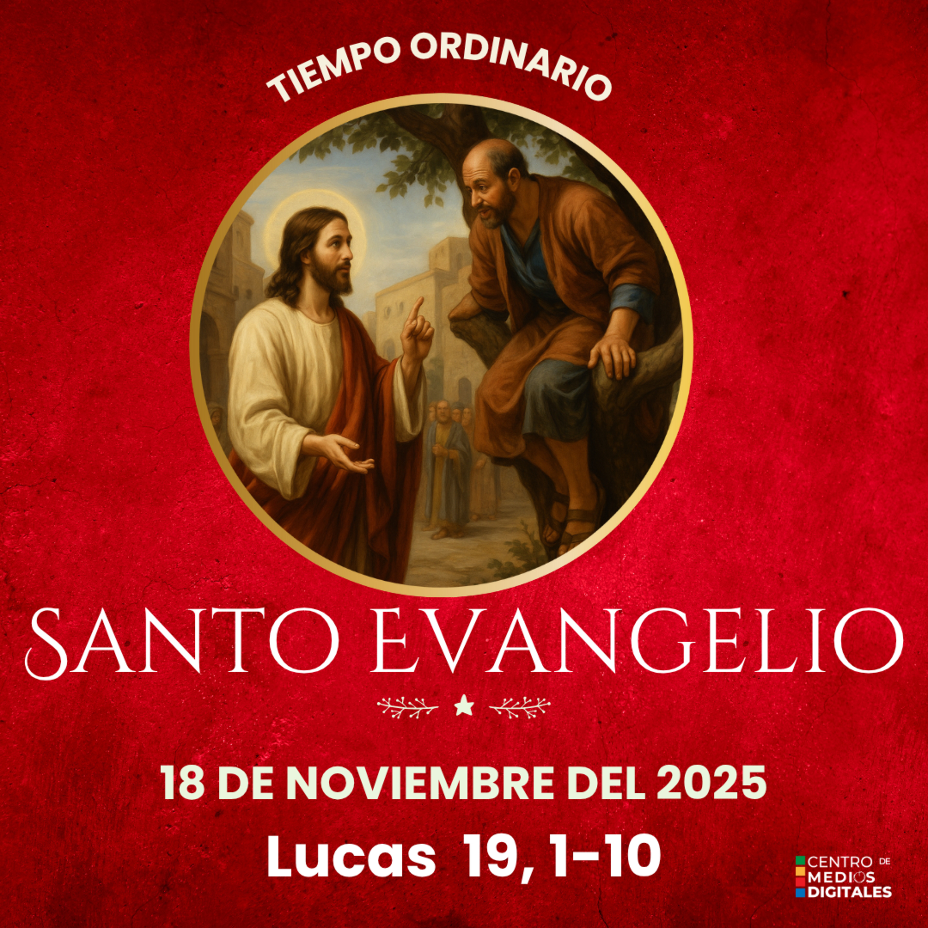 Evangelio del 18 de noviembre del 2025 según san Lucas 19, 1-10 episode artwork