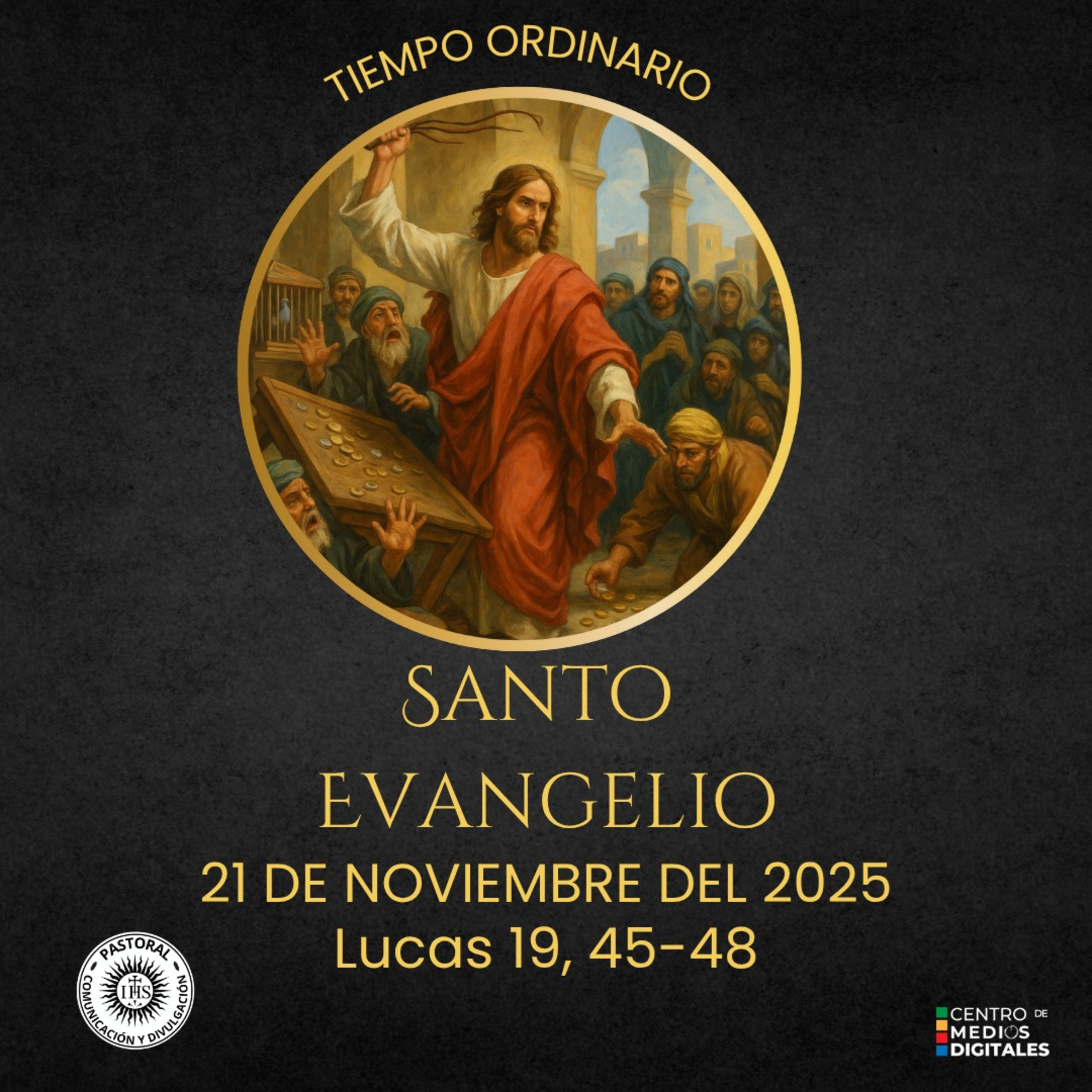 Evangelio del 21 de noviembre del 2025 según san Lucas 19, 45-48 episode artwork