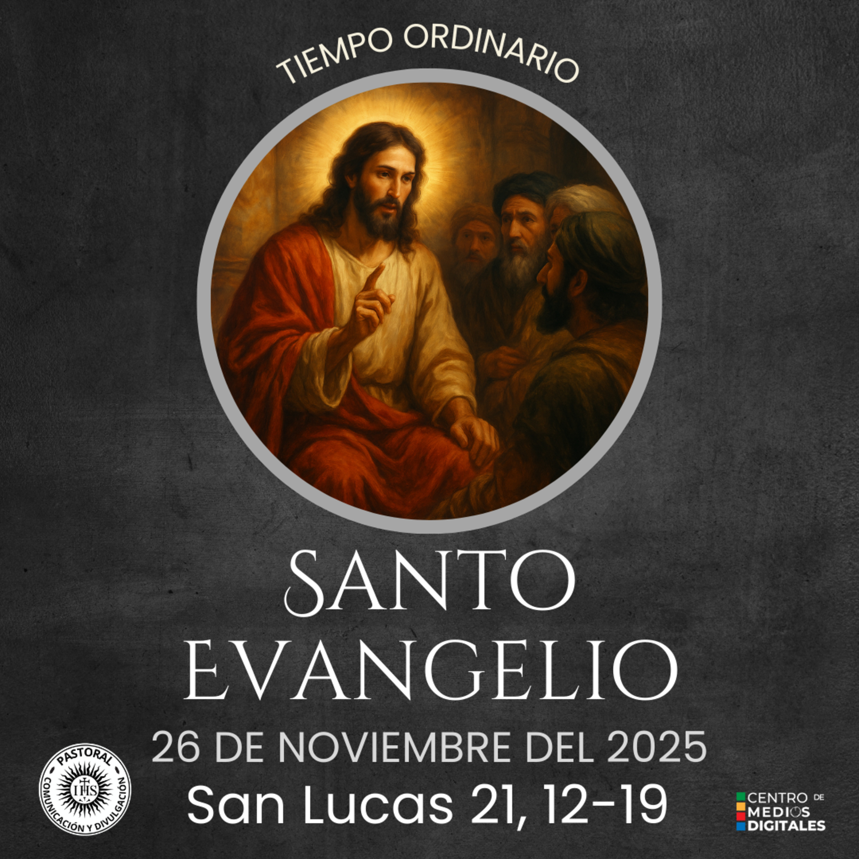  Evangelio del 26 de noviembre del 2025 según san Lucas,21, 12 al 19 episode artwork