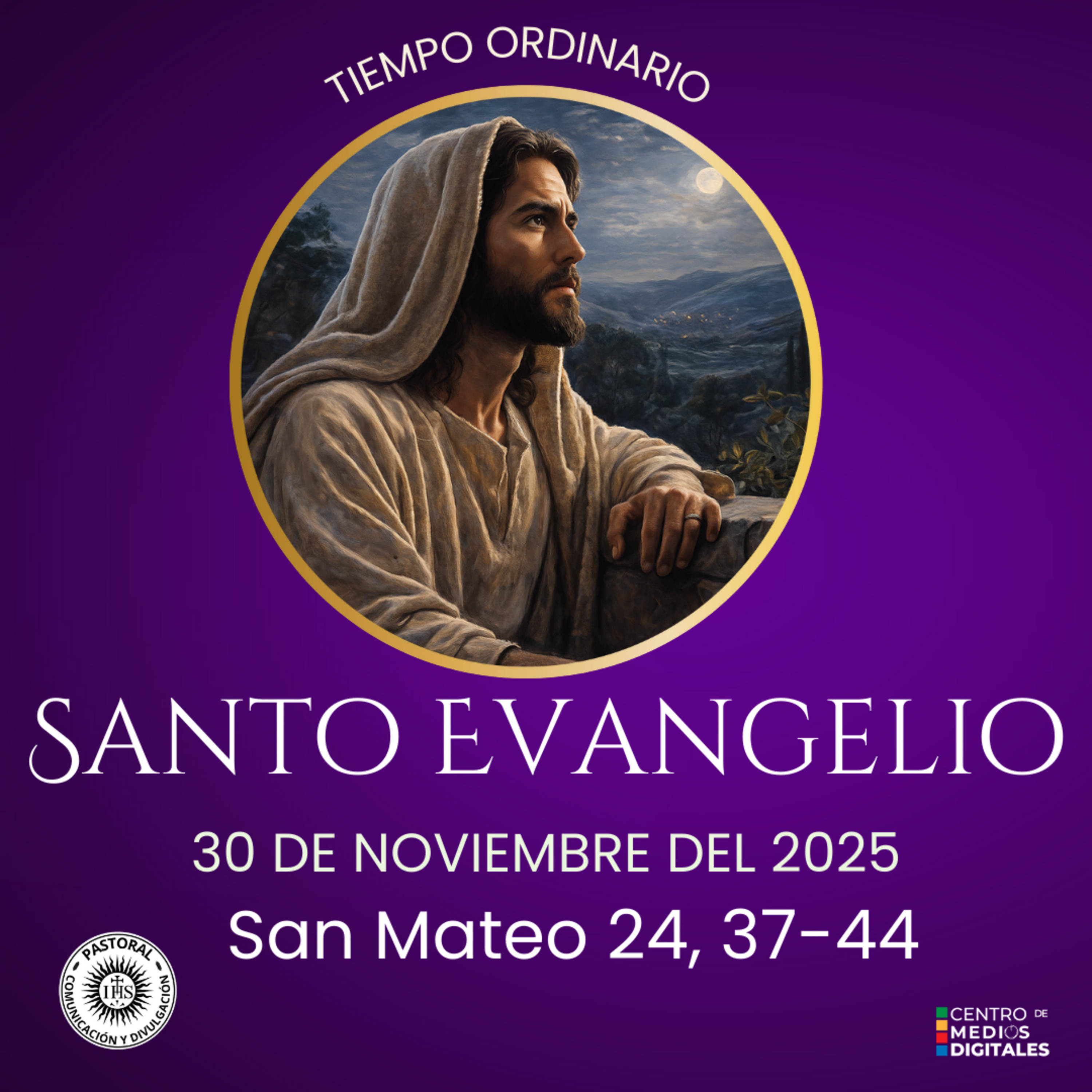 Evangelio del 30 de noviembre del 2025 según San Mateo 24, 37-44 episode artwork