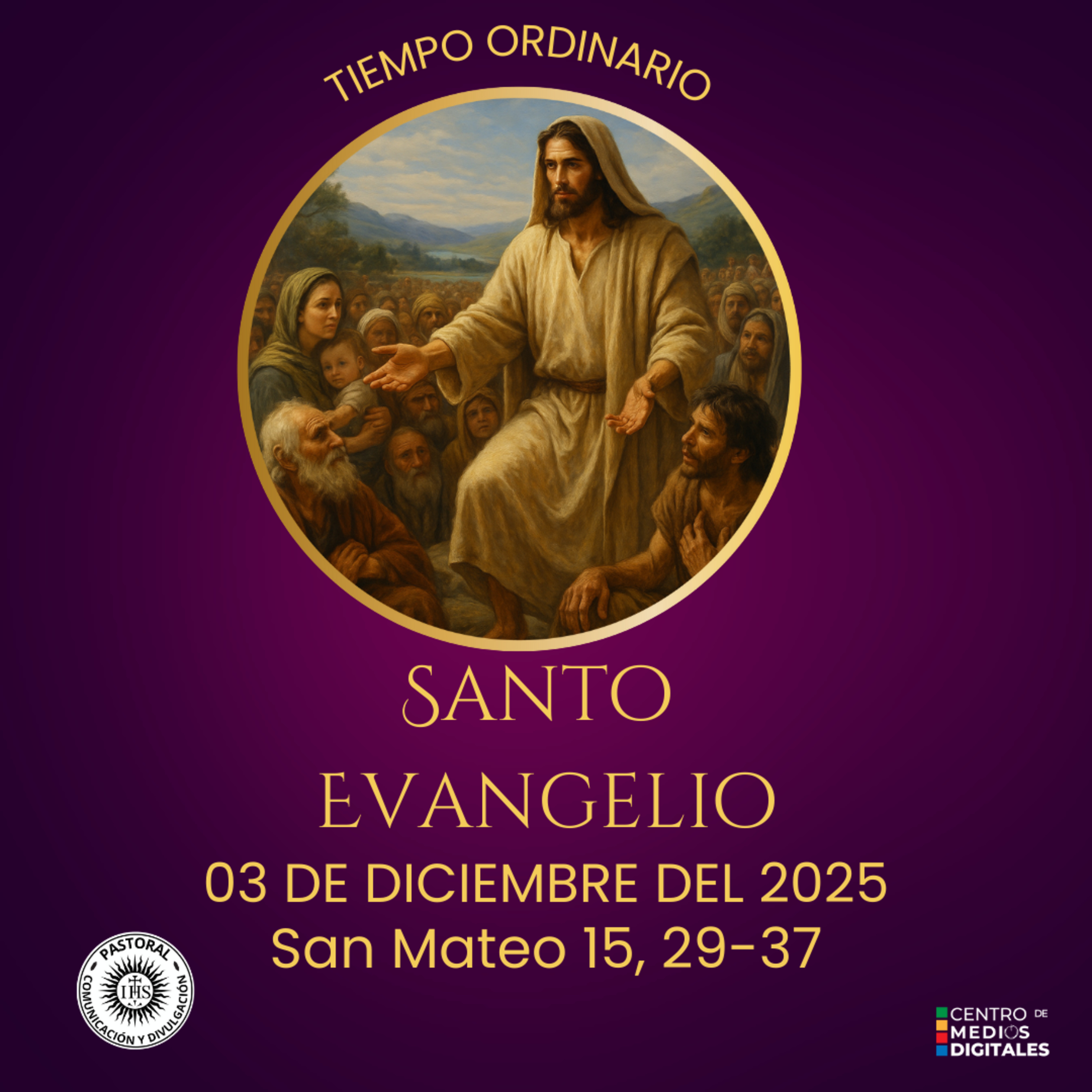 Evangelio del 3 de diciembre del 2025 según san Mateo 15, 29-37 episode artwork