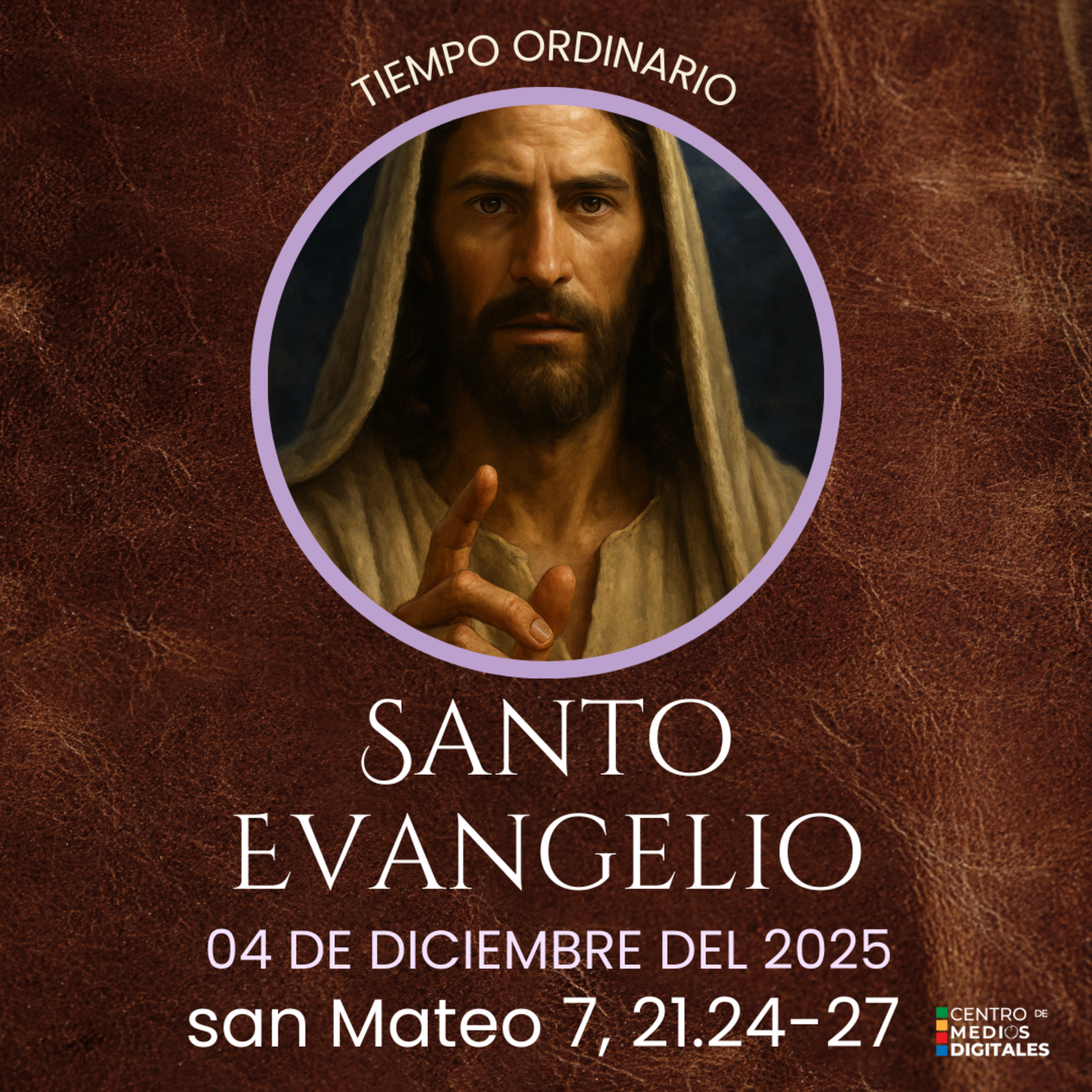 Evangelio del 4 de diciembre del 2025 según san Mateo 7, 21.24-27 episode artwork