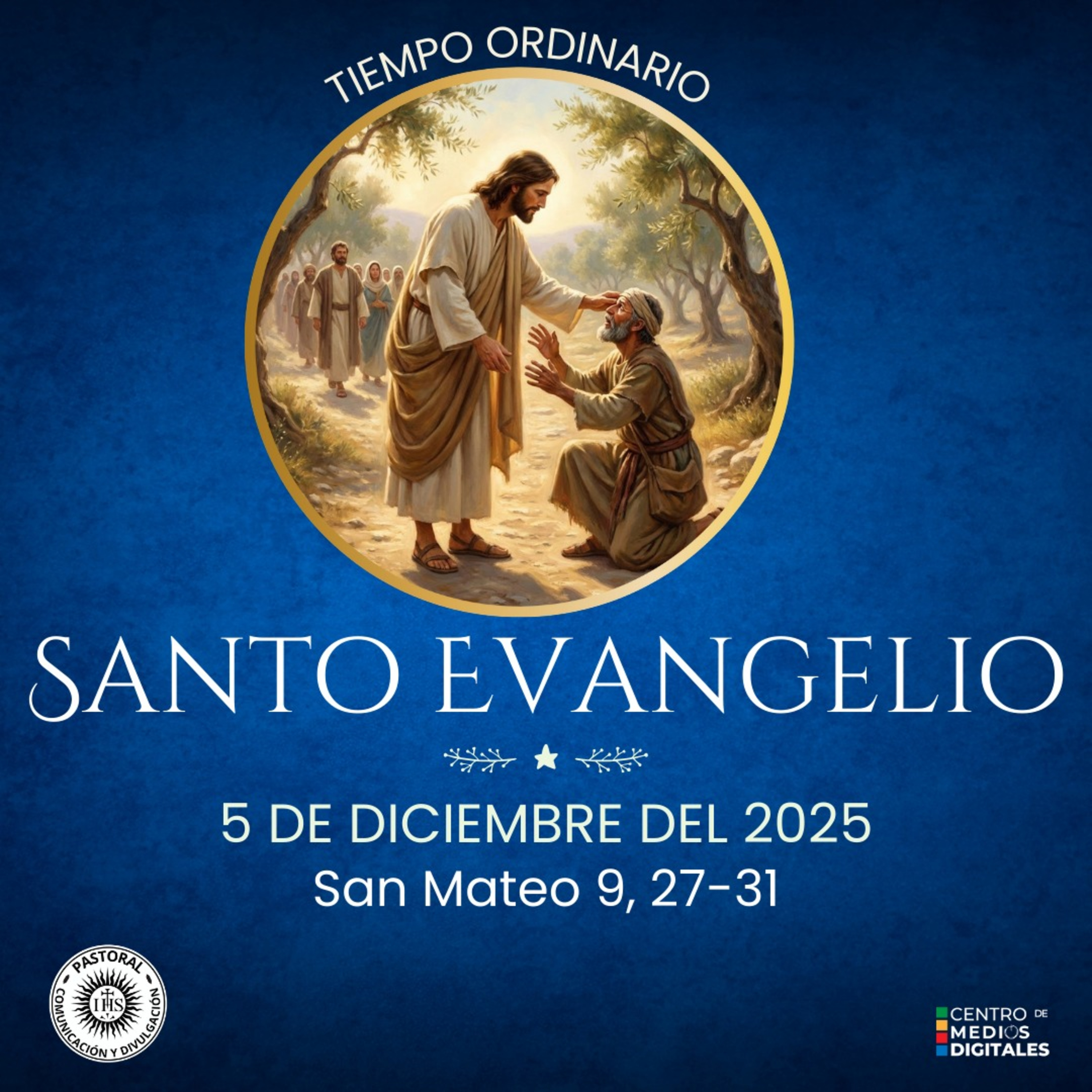 Evangelio del 5 de diciembre del 2025 según san Mateo 9, 27-31 episode artwork