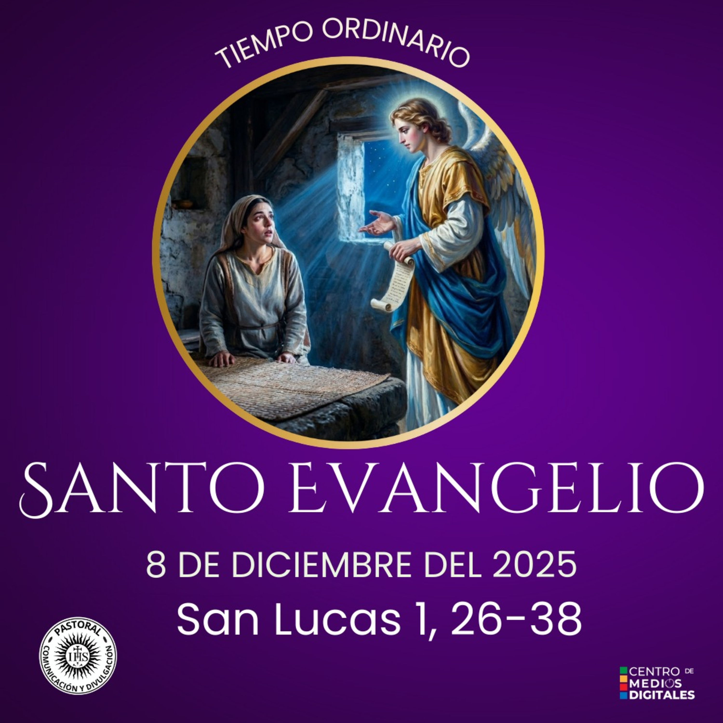 Evangelio del 8 de diciembe del día 7 de 12 según San Lucas 1, 26-38 episode artwork