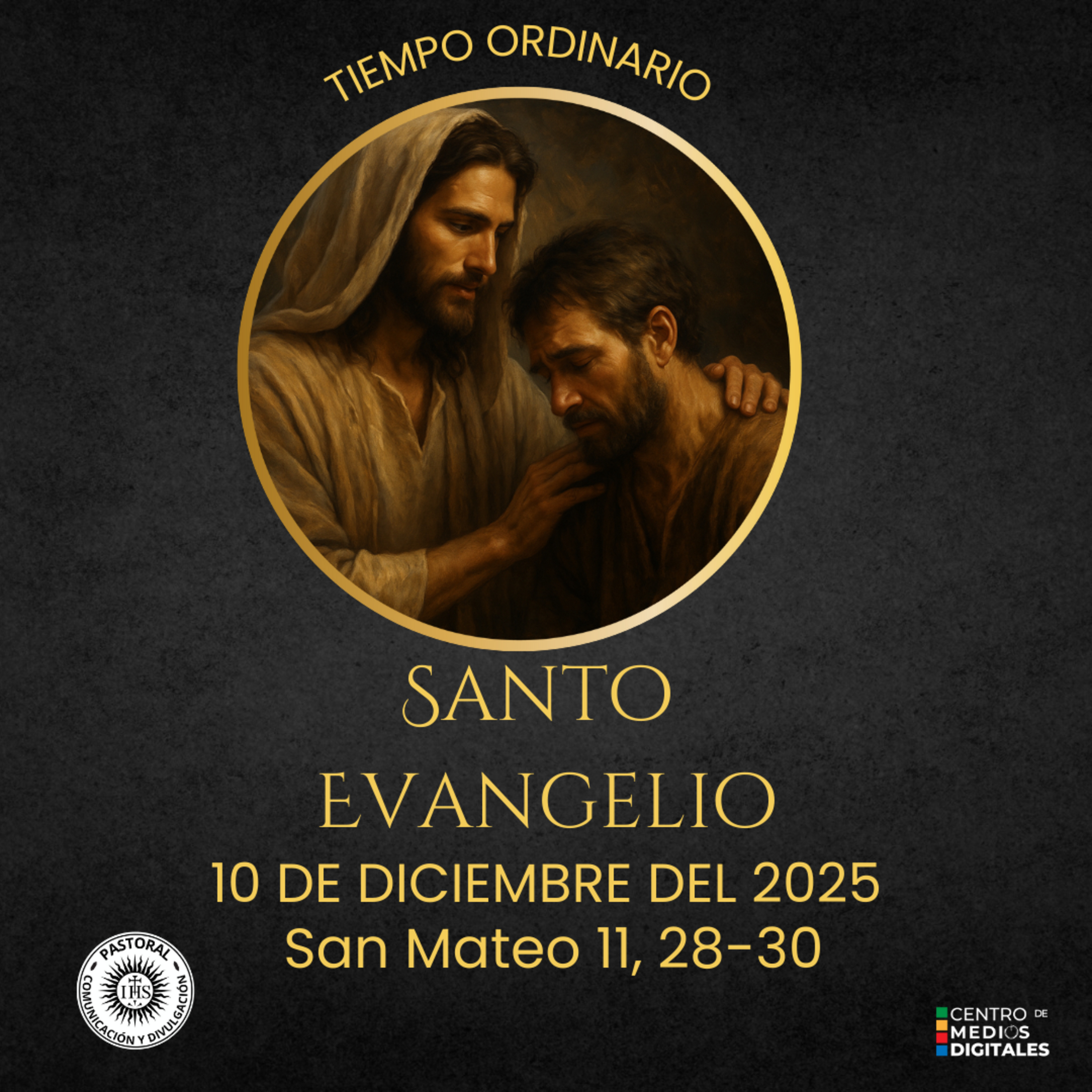 Evangelio del 10 de diciembre del 2025 según san Mateo 11, 28-30 episode artwork