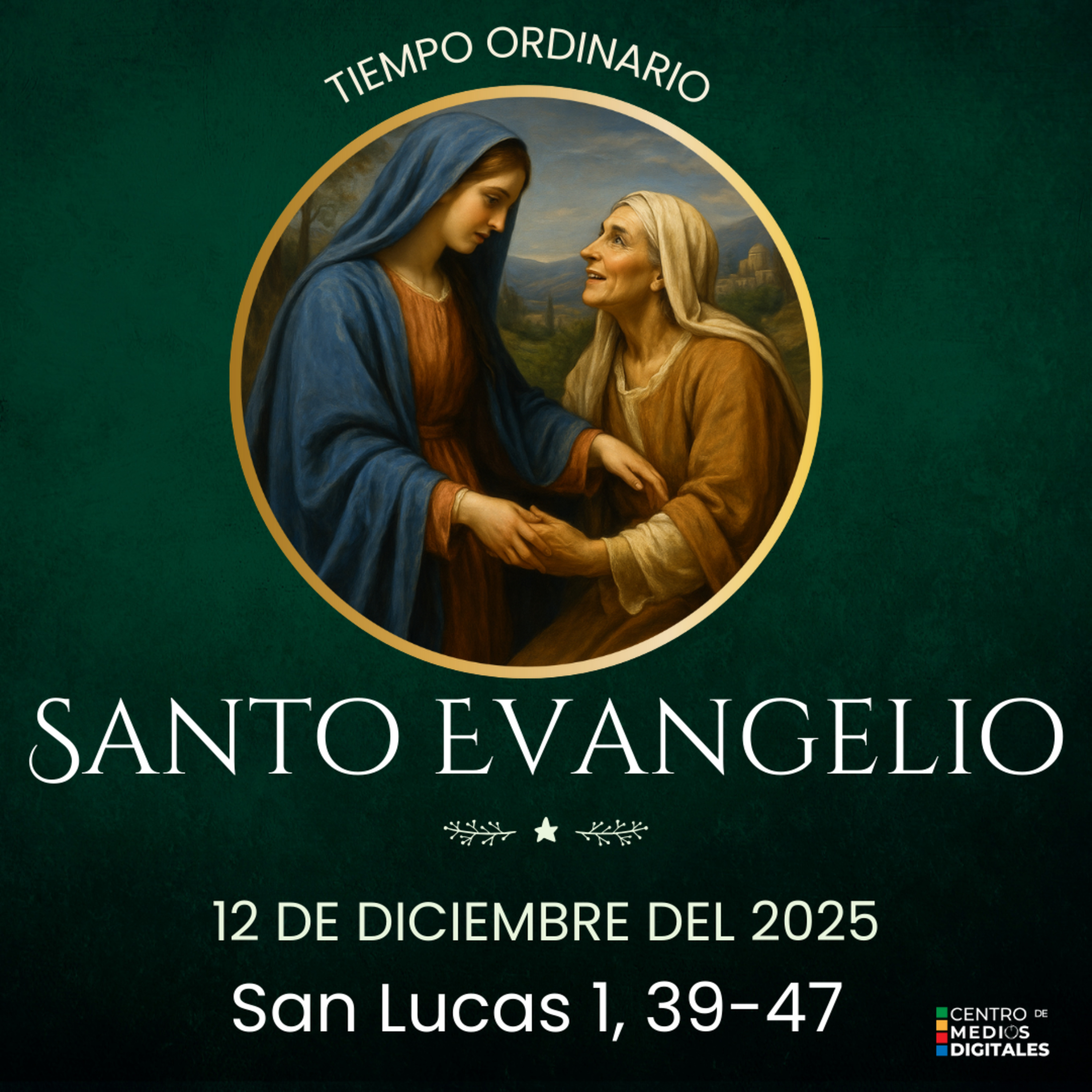  Evangelio del 12 de diciembre del 2025 según san Lucas 1, 39-47 episode artwork