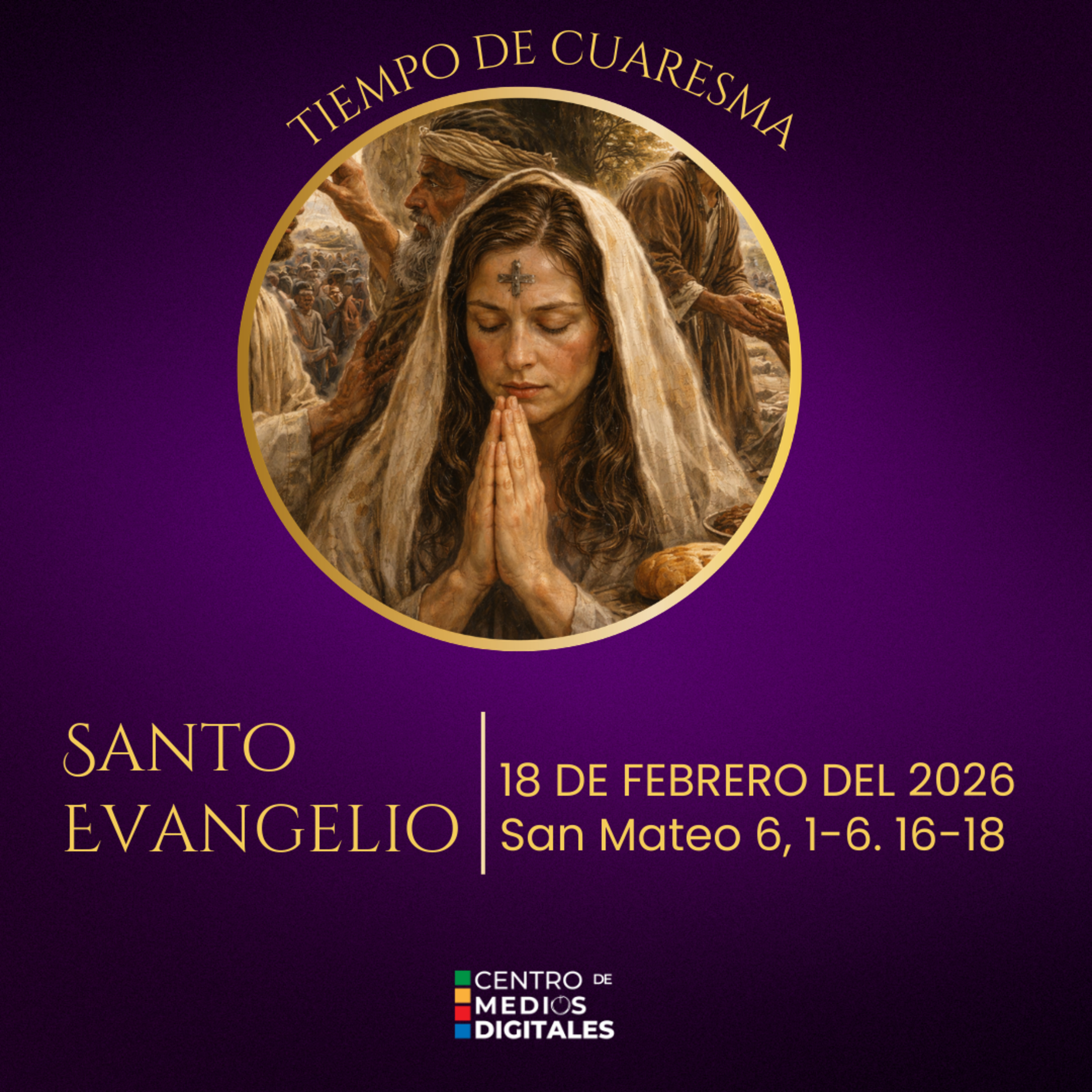 Evangelio del 18 de febrero del 2026, evangelio según Mateo 6, 1-6. 16-18 episode artwork