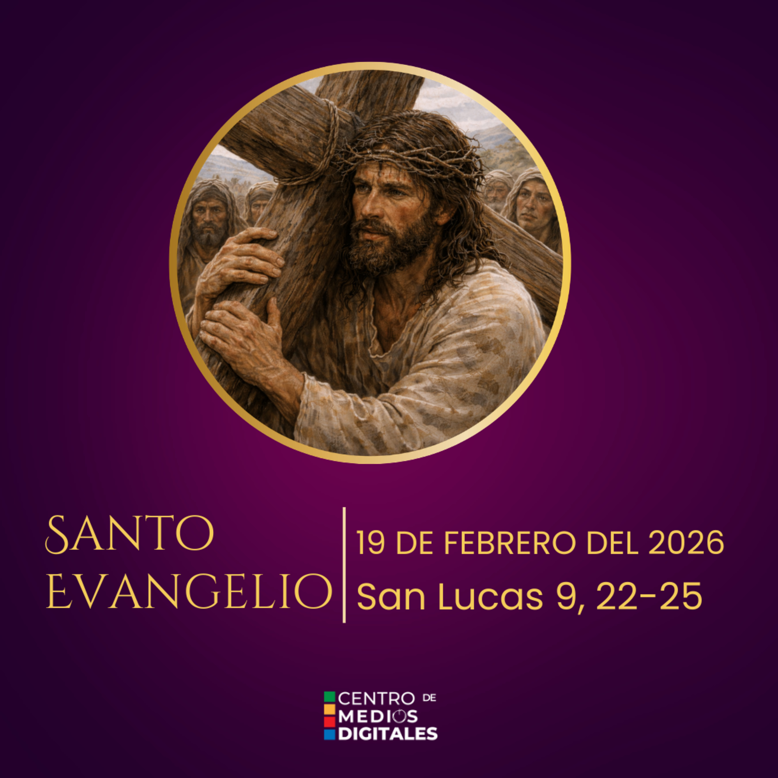 Evangelio del 19 de febrero del 2026 según san Lucas 9, 22-25 episode artwork