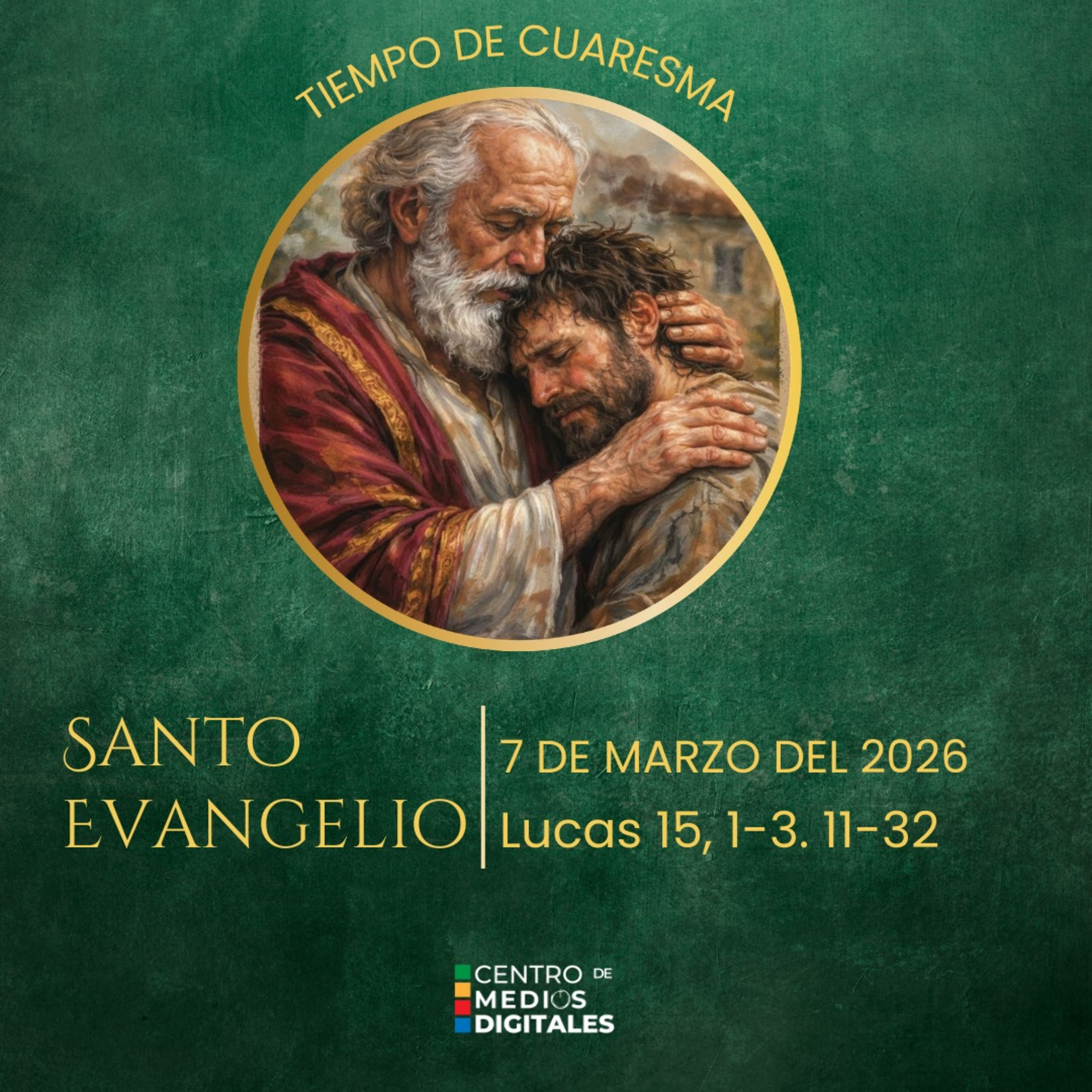 Evangelio del 7 de marzo del 2026 según san Lucas 15, 1-3. 11-32 episode artwork