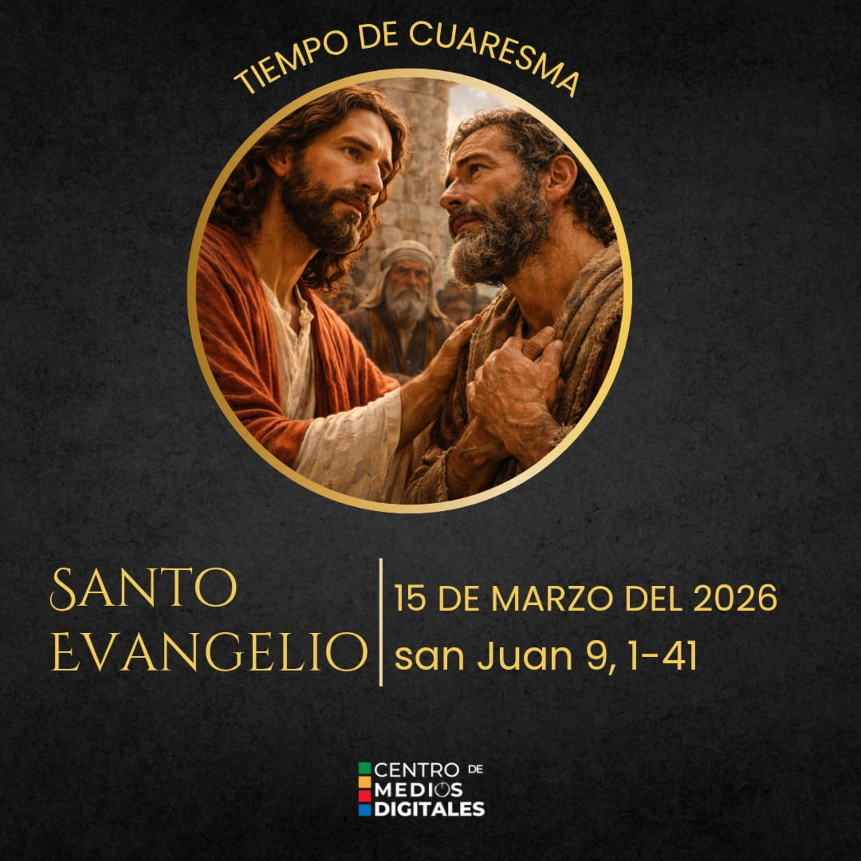 Evangelio del 15 de marzo del 2026 según san Juan 9, 1-41 episode artwork
