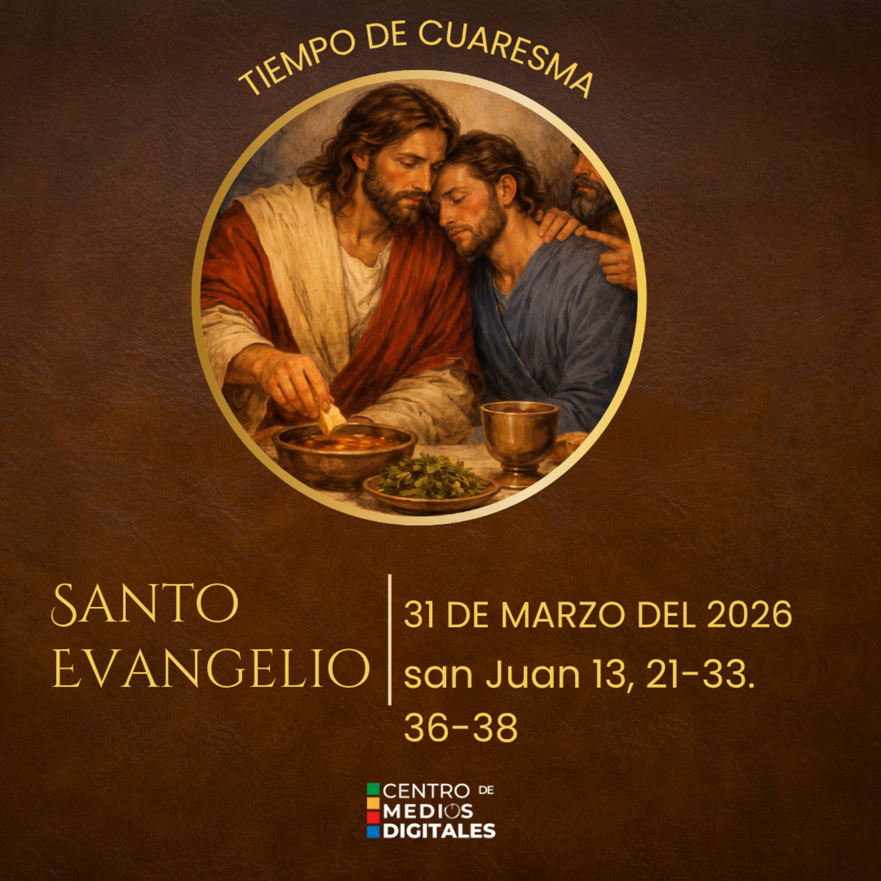 Evangelio del 31 de marzo del 2026 según san Juan 13, 21-33. 36-38 episode artwork