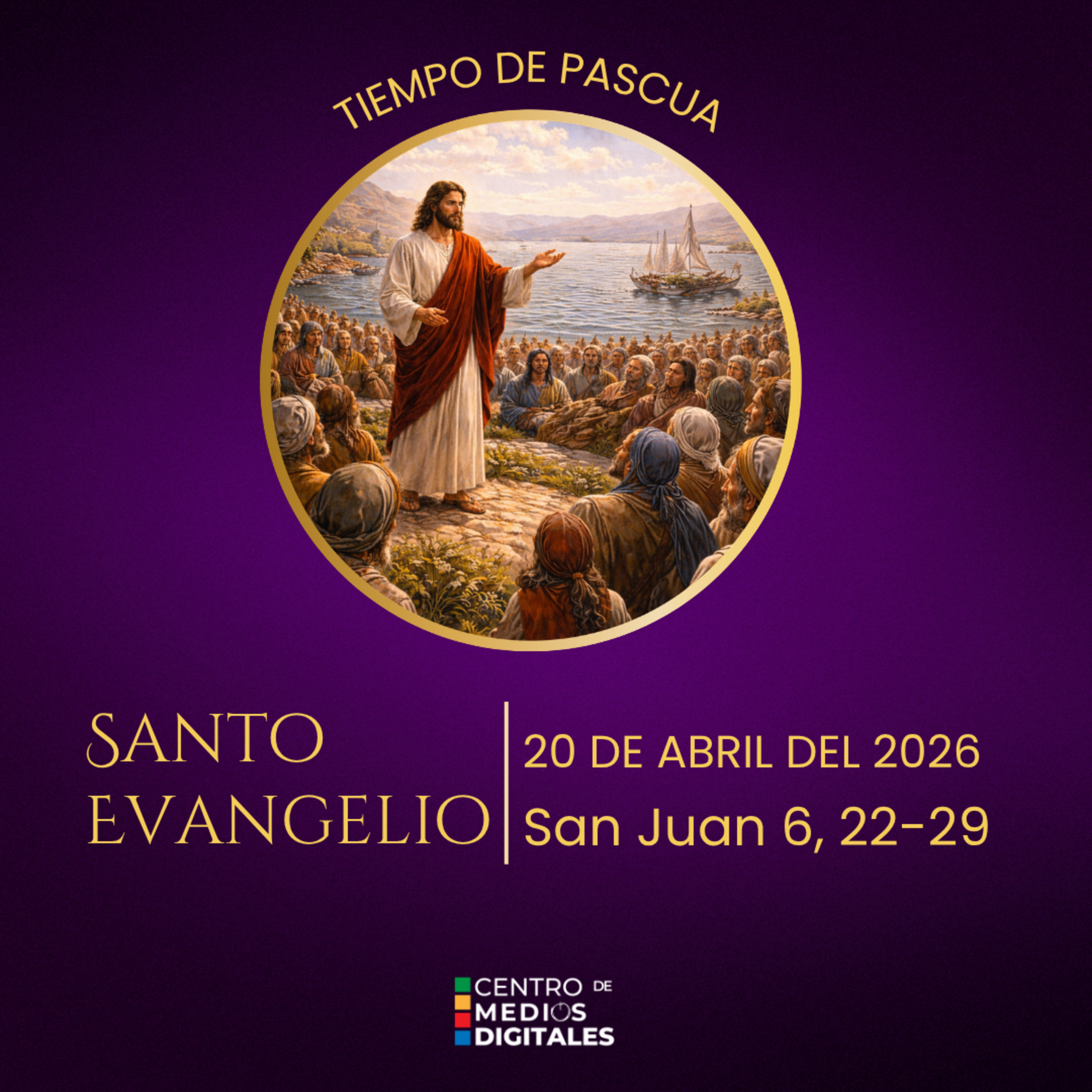 Evangelio del 20 de abril del 2026 según san Juan 6, 22-29 episode artwork