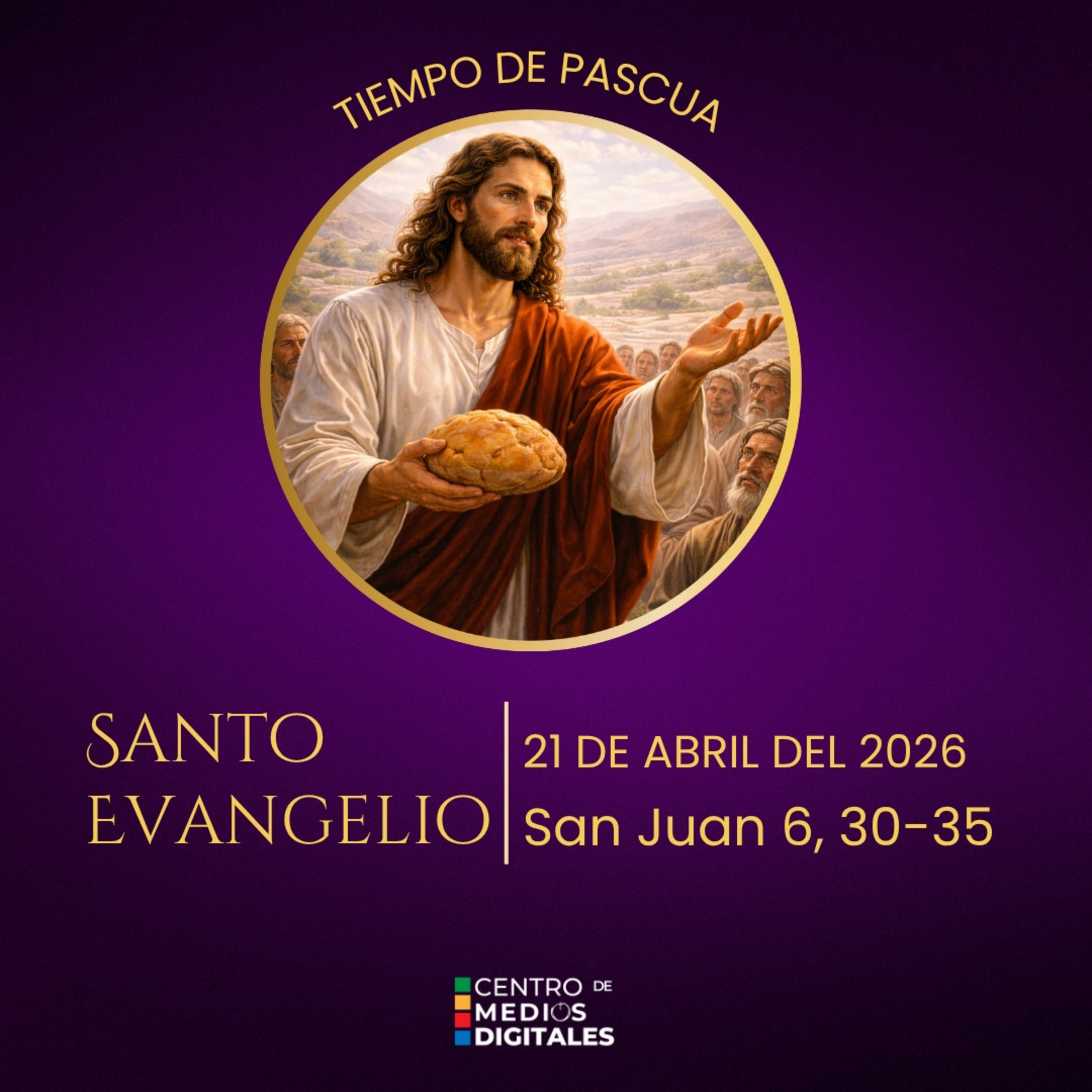 Evangelio del 21 de abril del 2026 según san Juan 6, 30-35 episode artwork