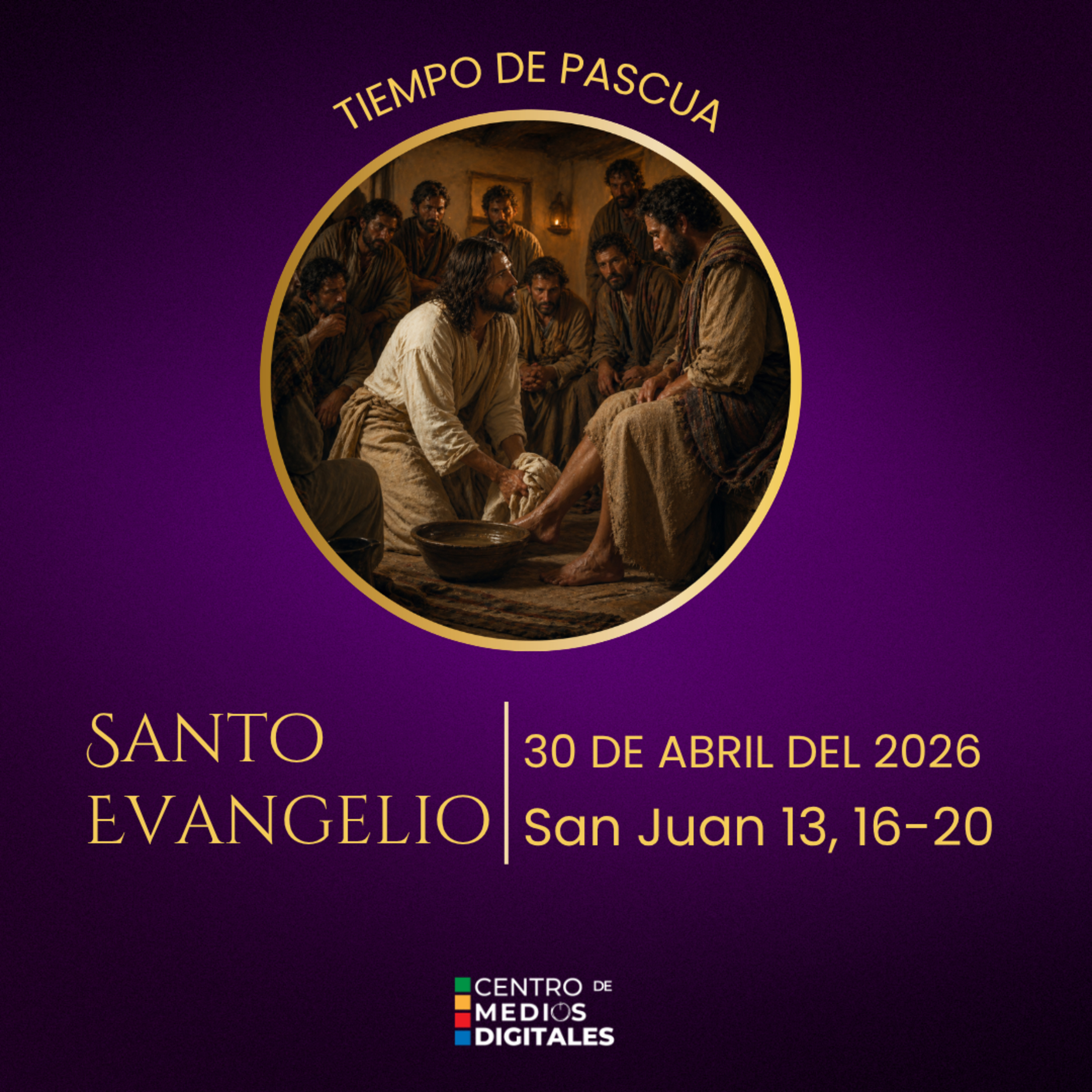 Evangelio del 30 de abril del 2026 según san Juan 13, 16-20 episode artwork