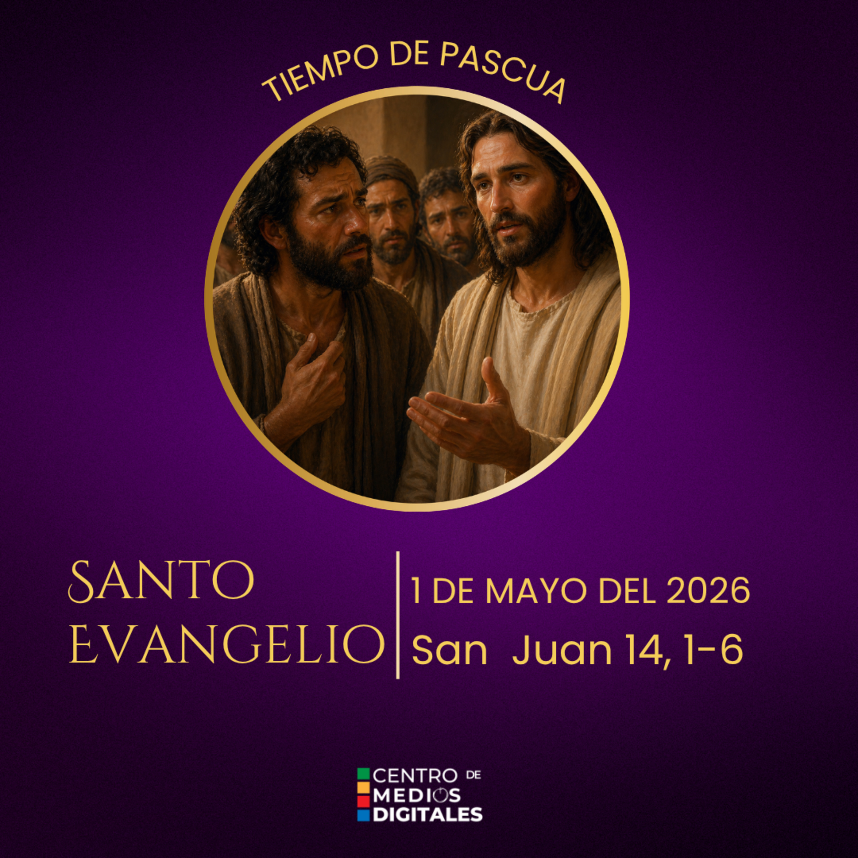 Evangelio del 1 de mayo del 2026 según san Juan 14, 1-6 episode artwork