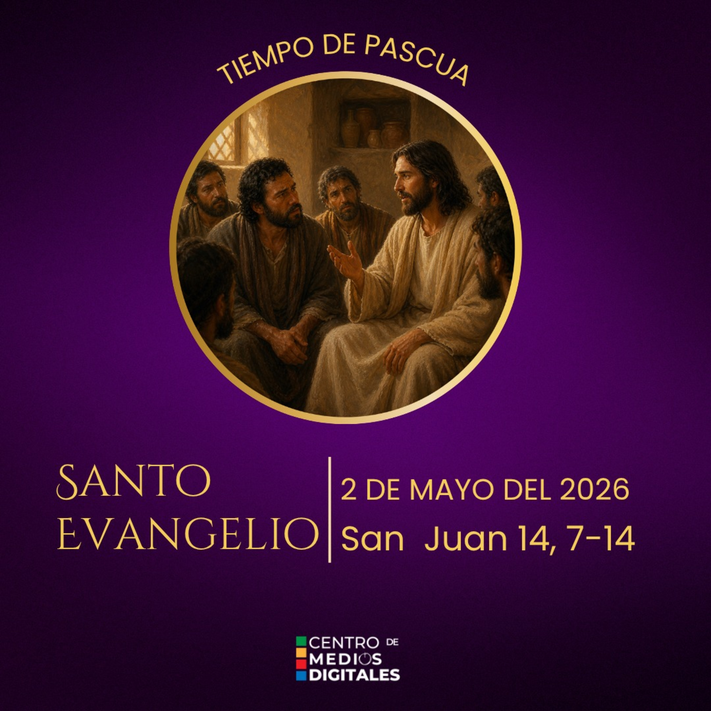 Evangelio del 2 de mayo del 2026 según san Juan 14, 7-14 episode artwork