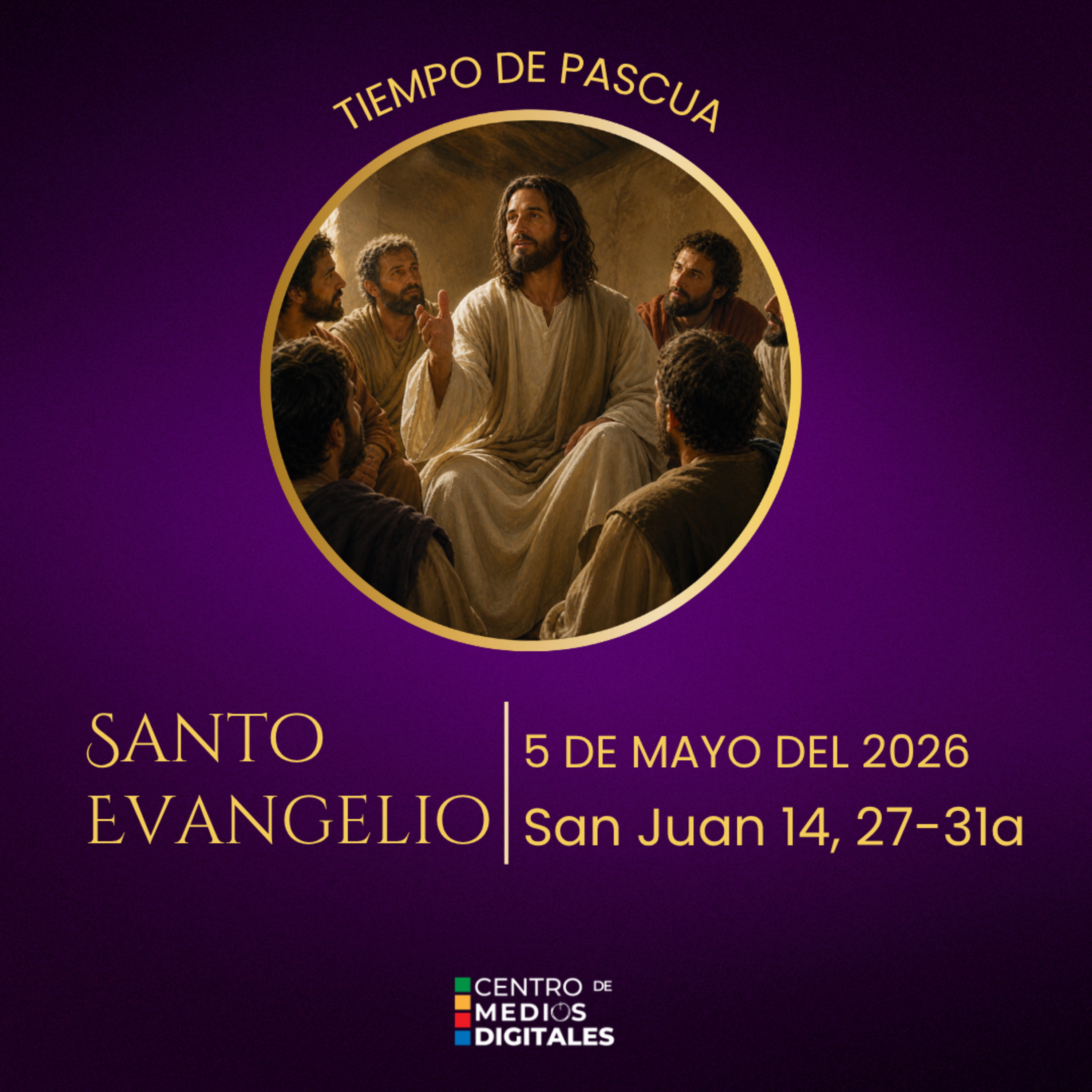 Evangelio del 5 de mayo del 2026 según san Juan 14, 27-31a episode artwork