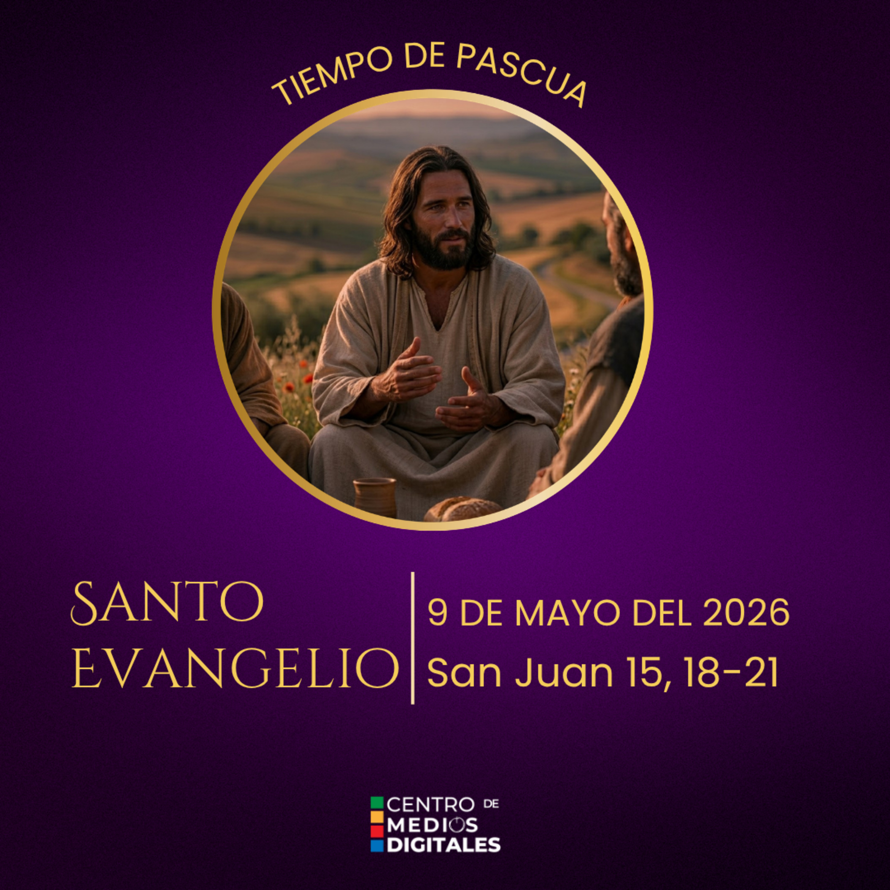 Evangelio del 9 de mayo del 2026 según san Juan 15, 18-21 episode artwork