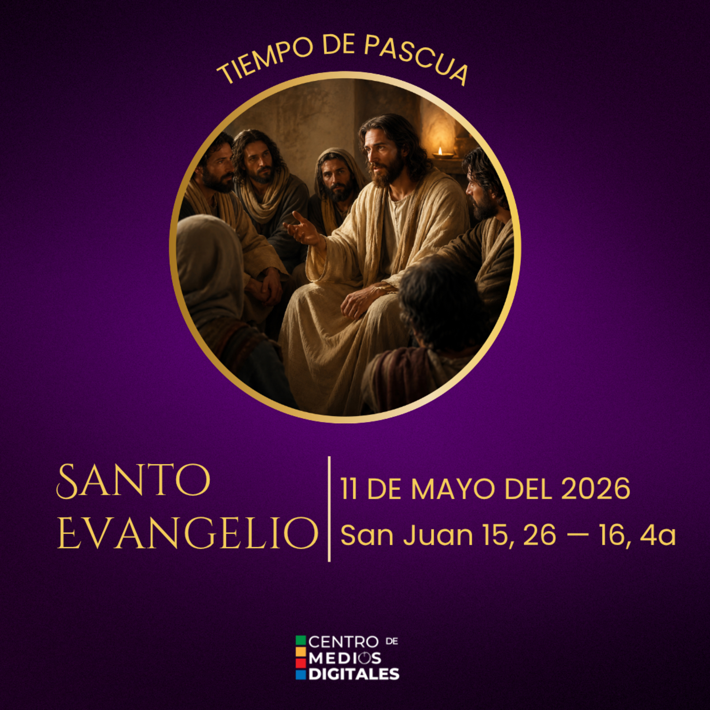 Evangelio del 11 de mayo del 2026 según san Juan 15, 26 -- 16, 4a episode artwork