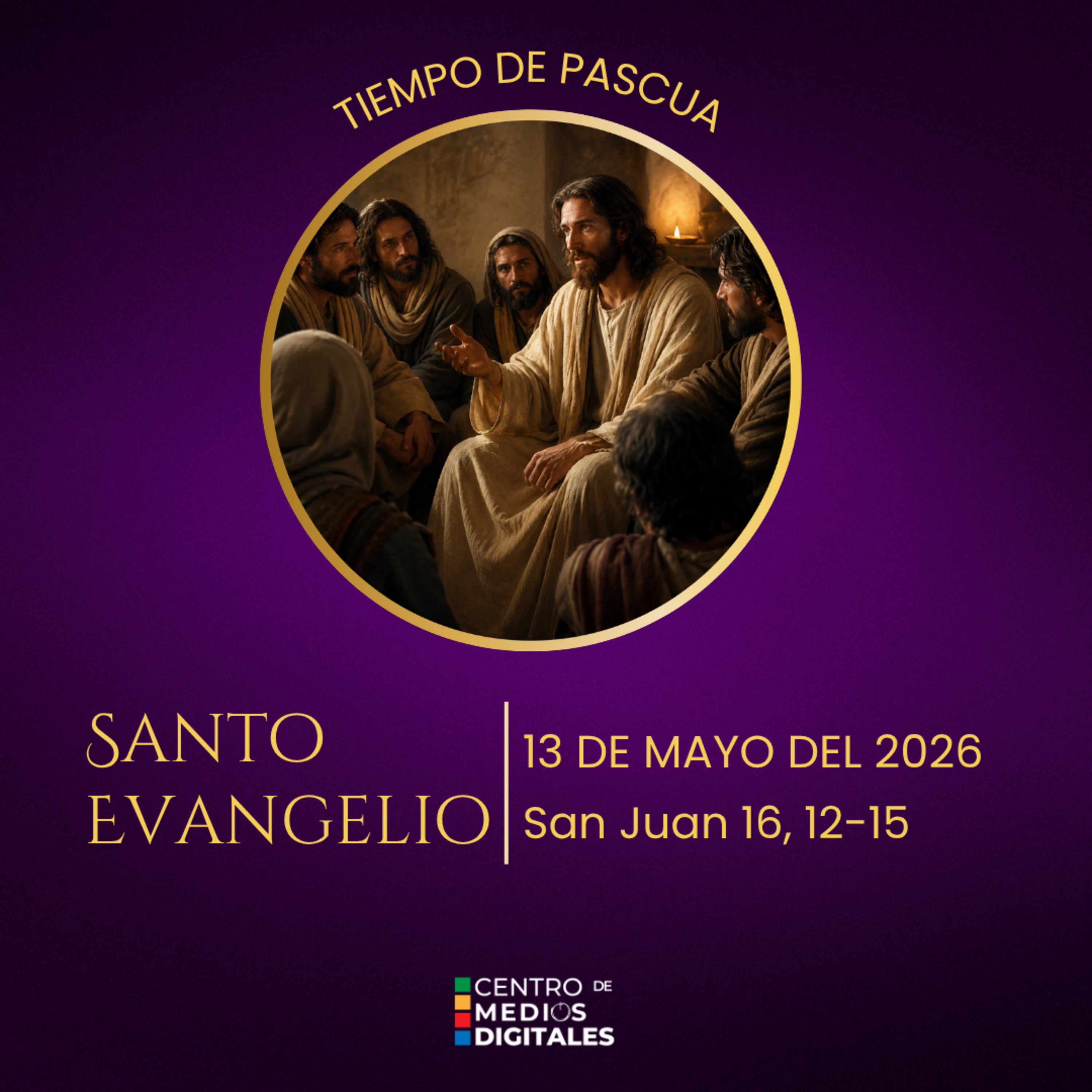 Evangelio del 13 de mayo del 2026 según san Juan 16, 12-15 episode artwork