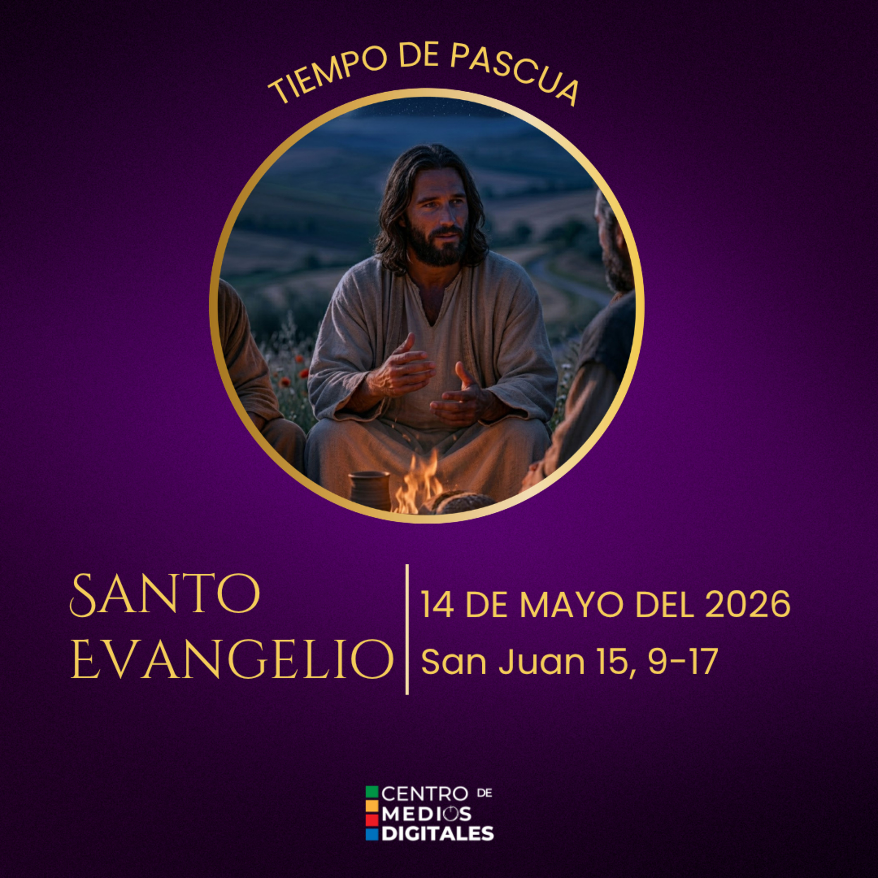 Evangelio del 14 de mayo del 2026 según san Juan 15, 9-17 episode artwork