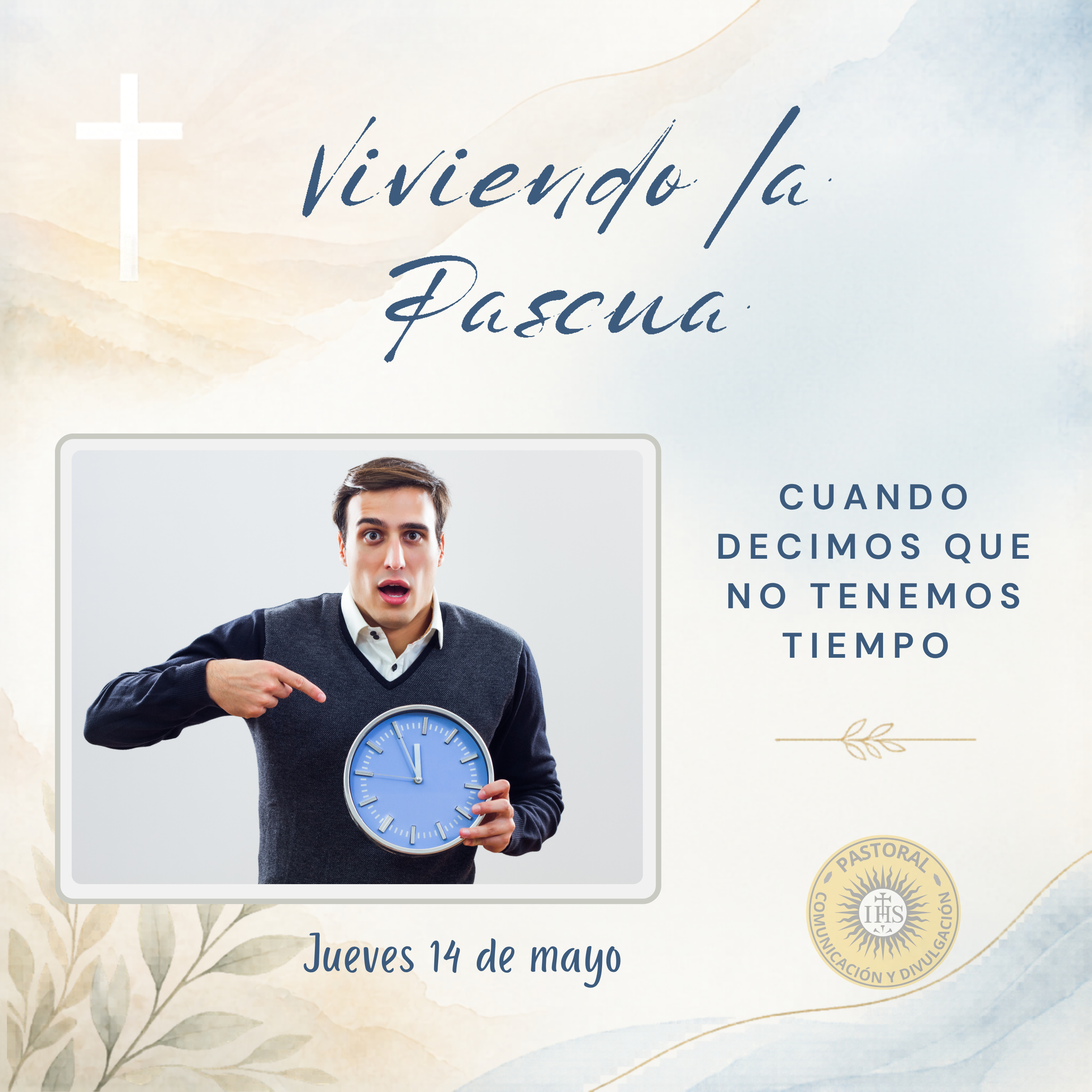 En Viviendo la Pascua: Cuando decimos que no tenemos tiempo  episode artwork