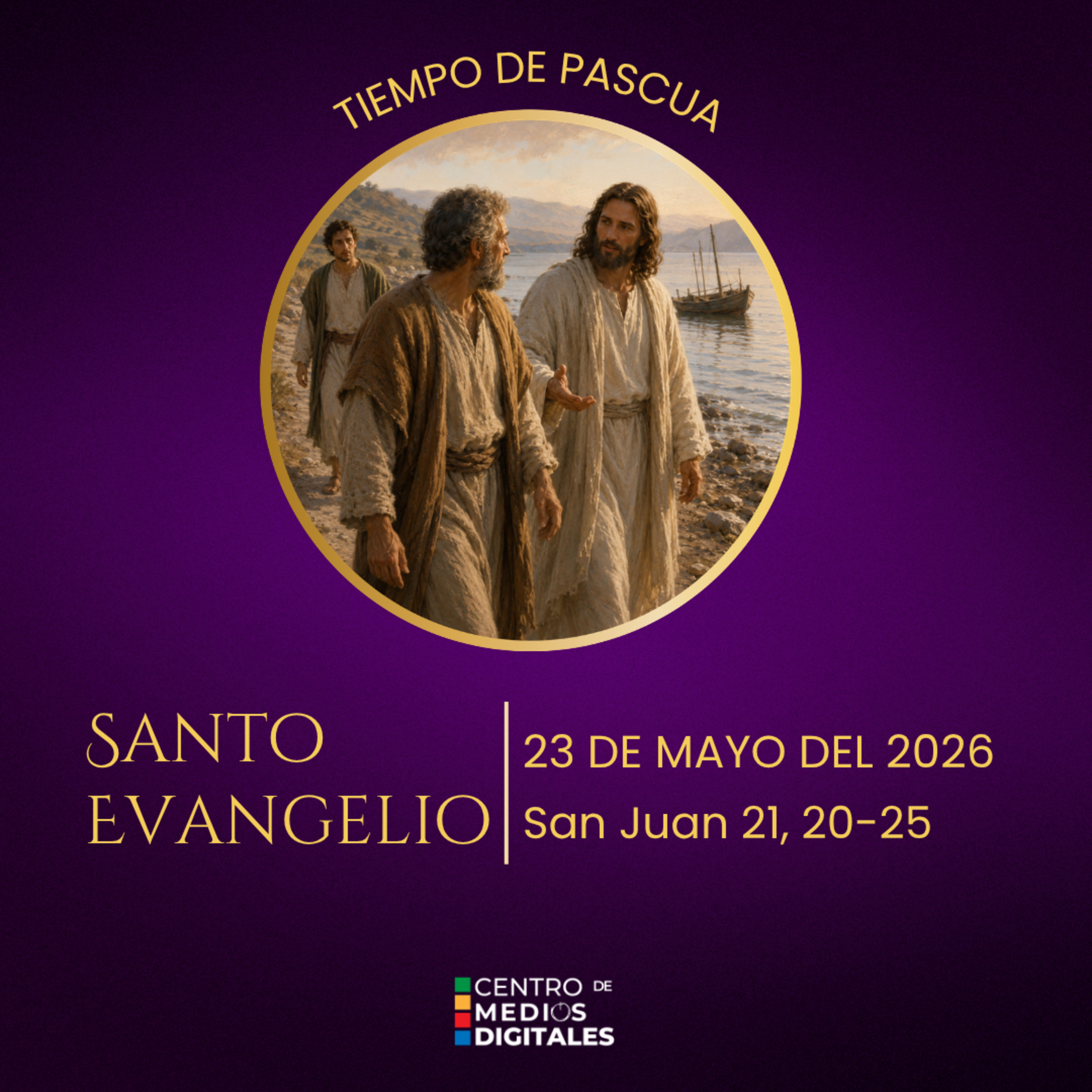 Evangelio del 23 de mayo del 2026 según san Juan 21, 20-25 episode artwork
