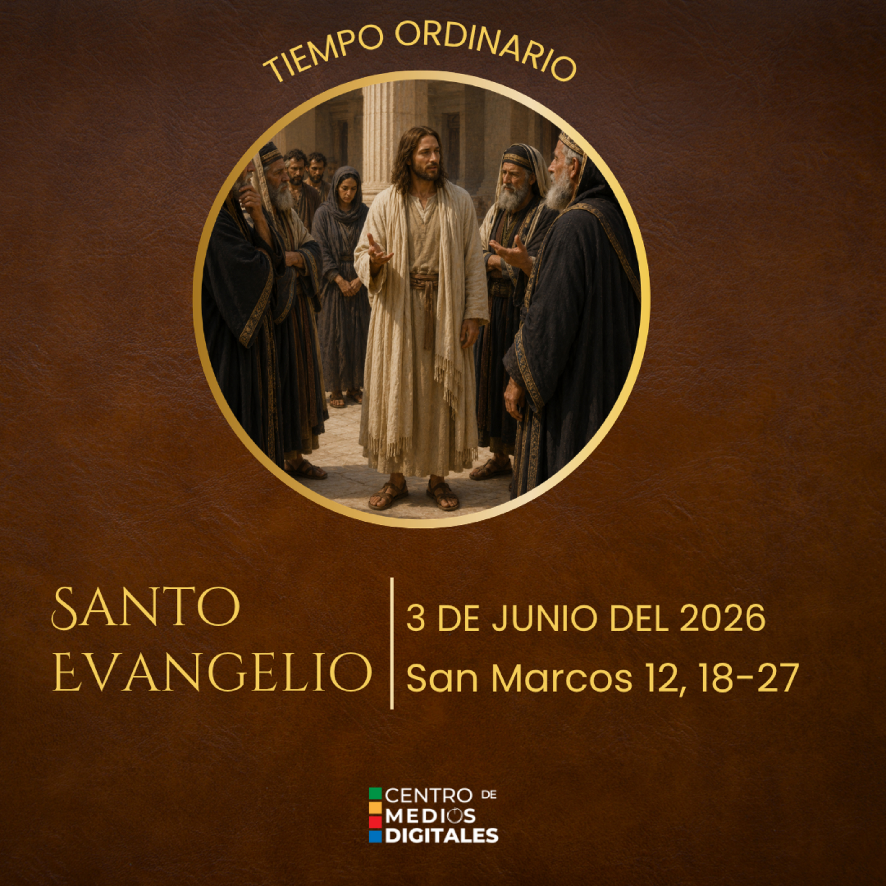 Evangelio del 3 de junio del 2026 según san Marcos, capítulo 12, versículos 18 al 27 episode artwork
