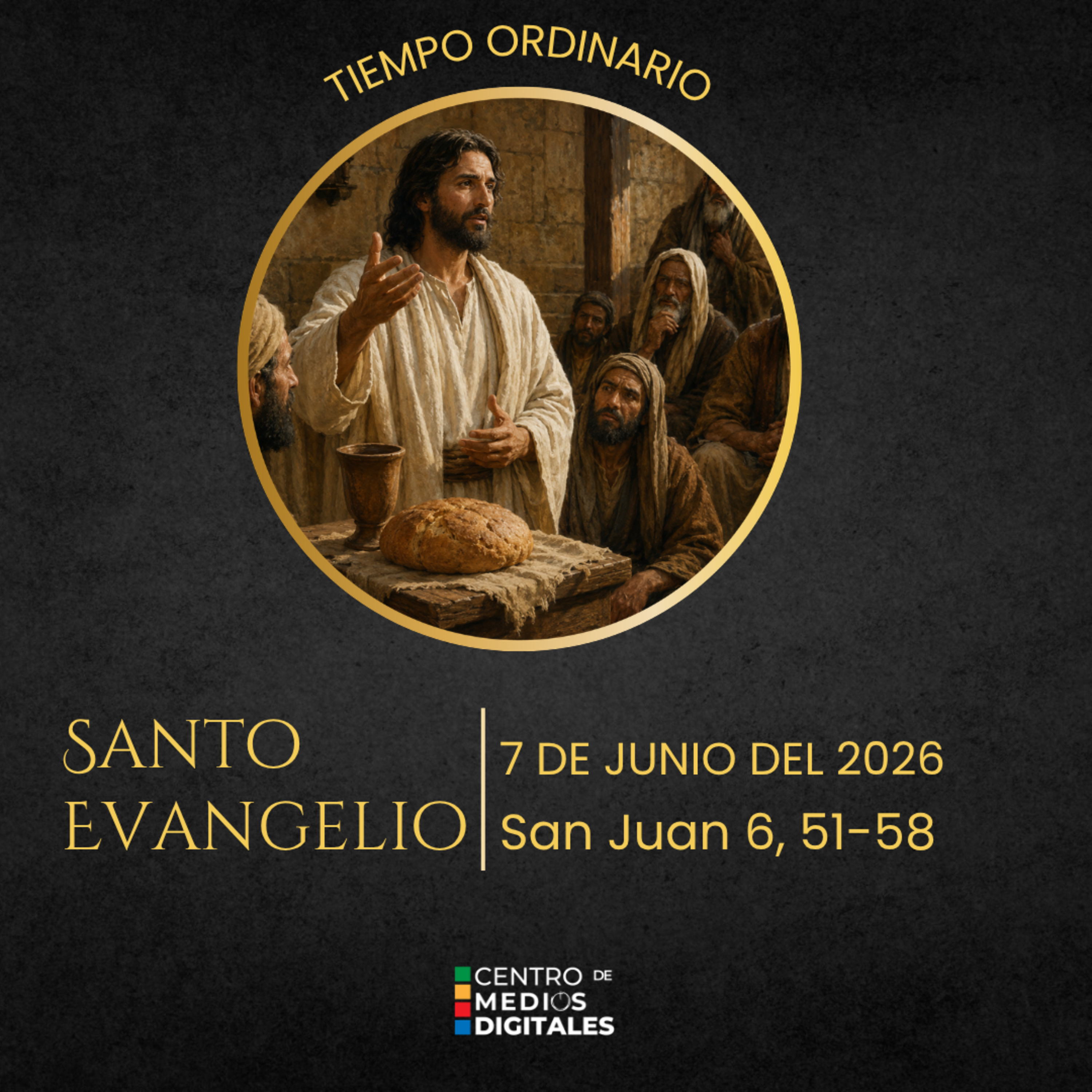 Evangelio del 7 de junio del 2026 según san Juan, capítulo 6, versículos 51 al 58 episode artwork