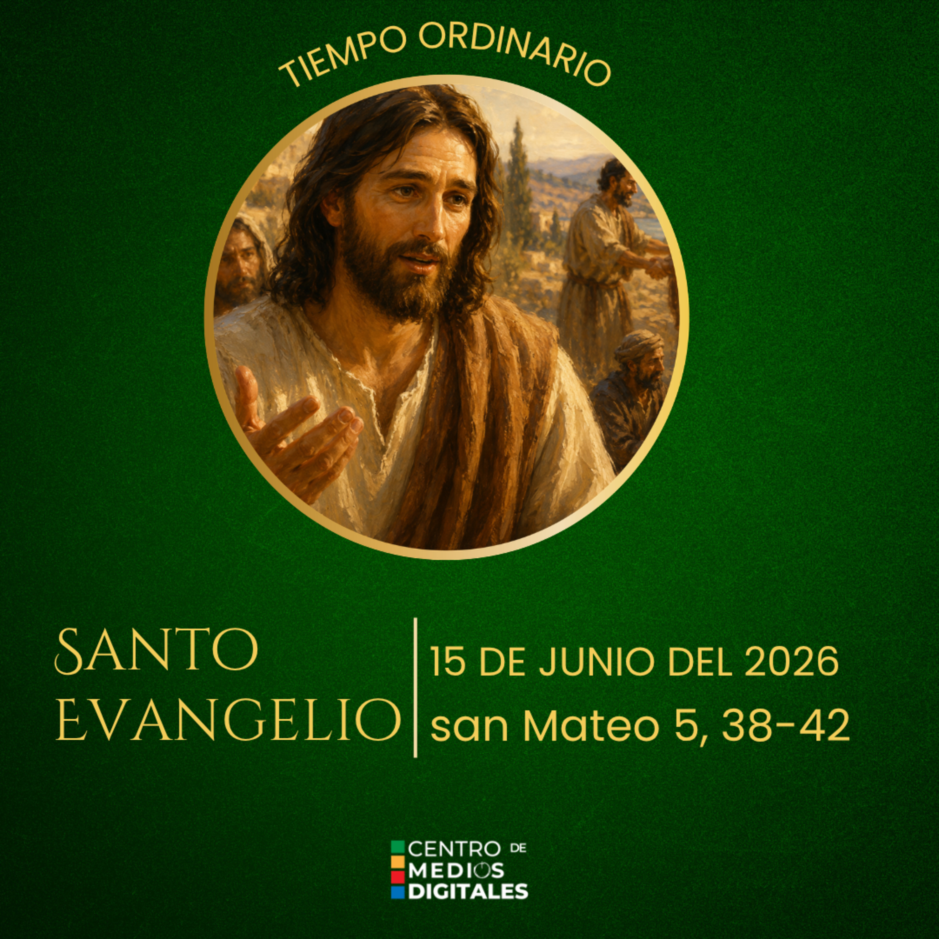 Evangelio del 15 de junio del 2026 según san Mateo, capítulo 5, versículos 38 al 42 episode artwork