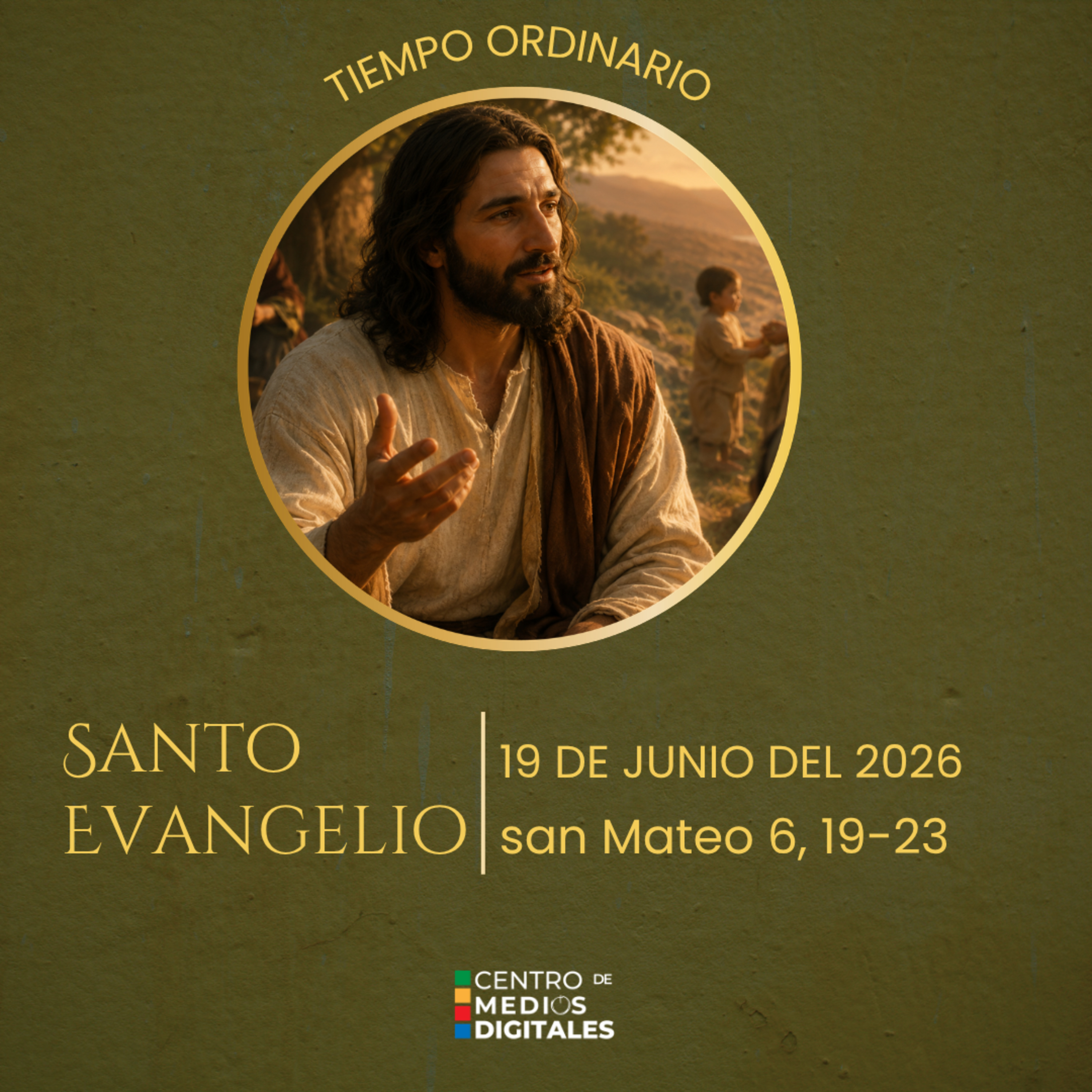 Evangelio evangelio del 19 de junio del 2026 según san Mateo, capítulo 6, versículos 19 al 23 episode artwork