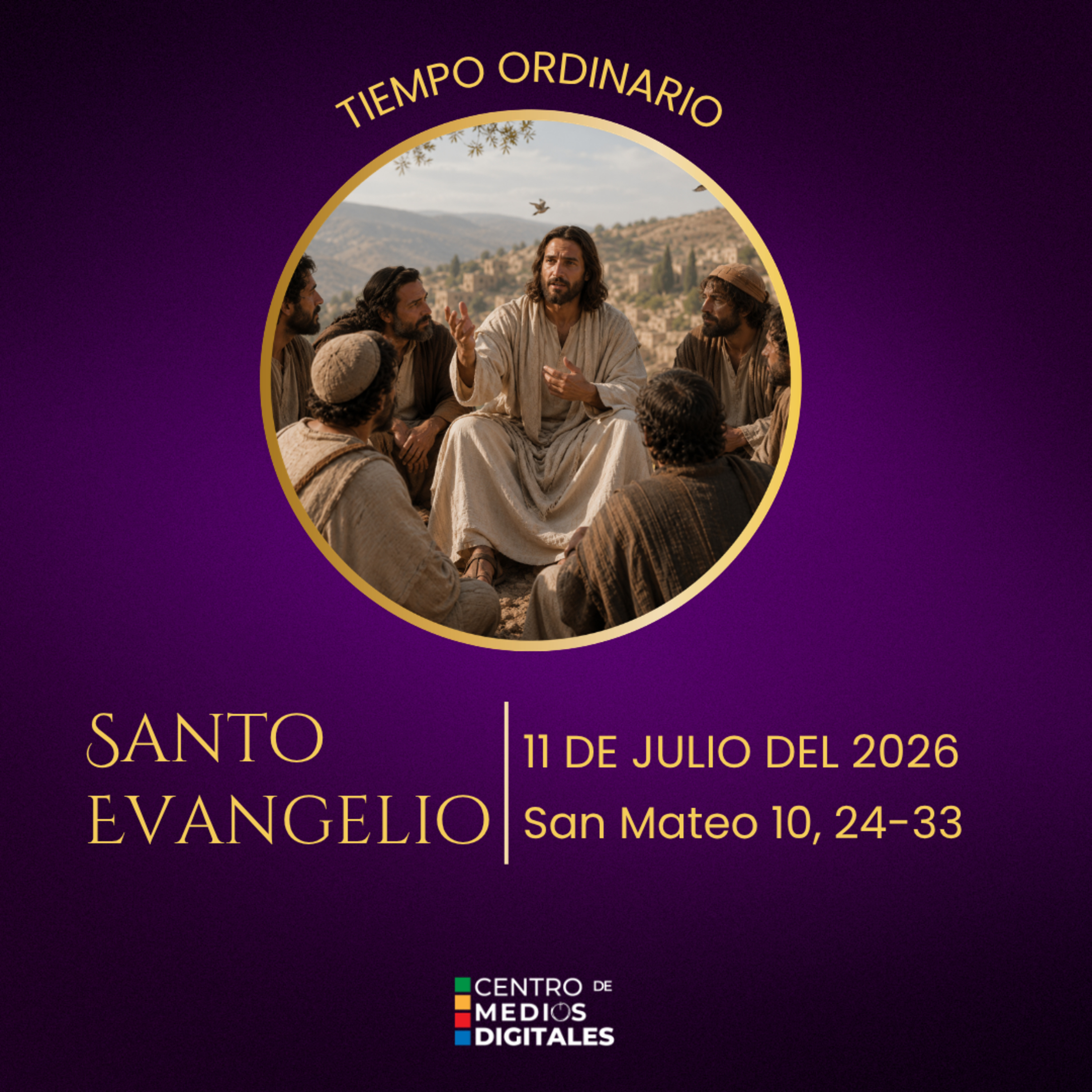 Evangelio del 11 de julio del 2026 según san Mateo, capítulo 10, versículos 24 al 33 episode artwork
