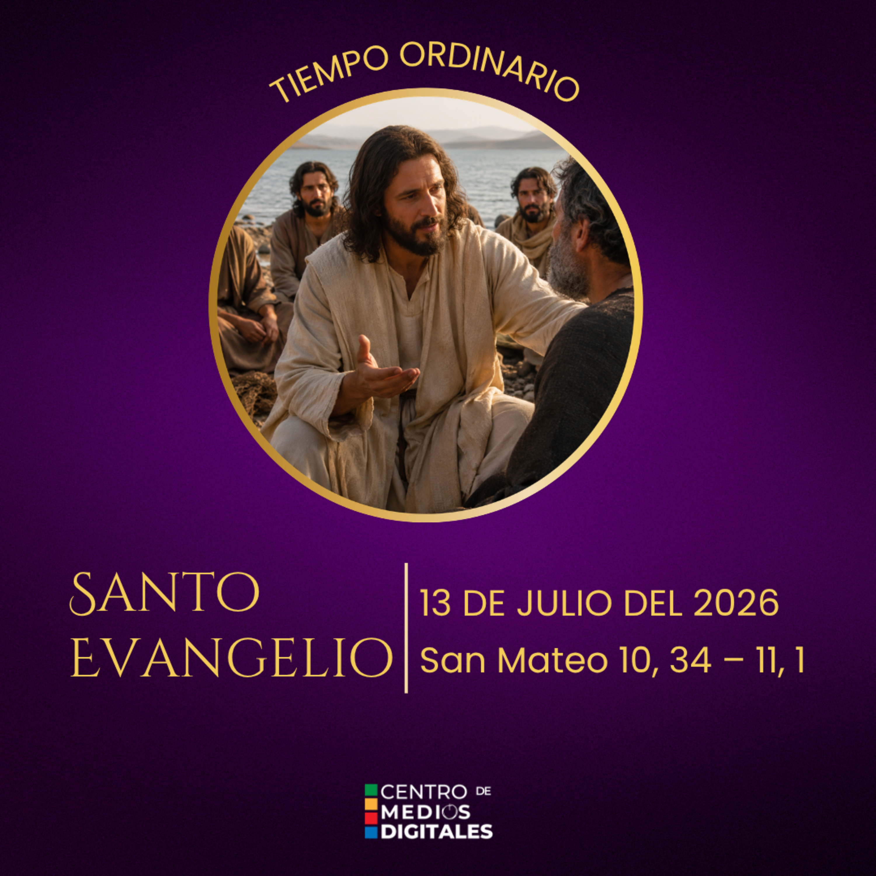 Evangelio del 13 de julio del 2026 según san Mateo 10, 34 – 11, 1 episode artwork